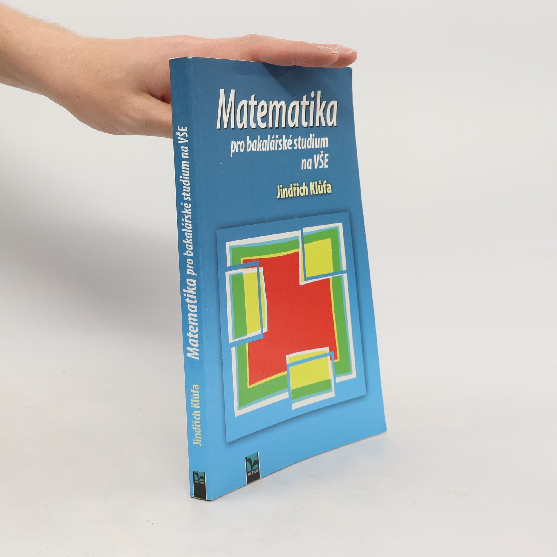 Jindřich Klůfa Matematika pro bakalářské studium na VŠE