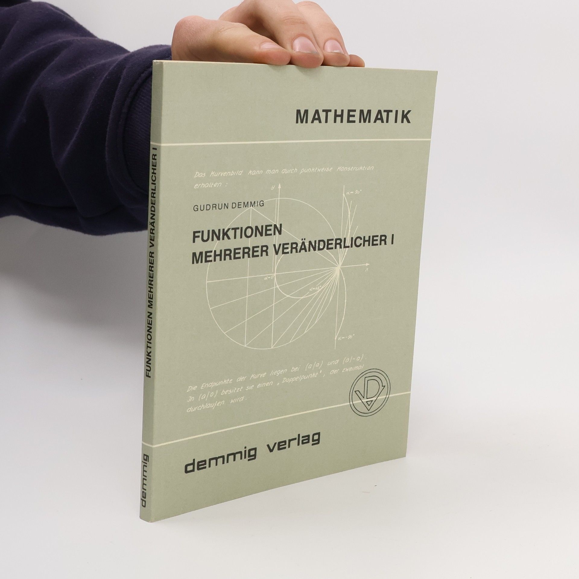 Gudrun Demmig Mathematik - 1: Funktionen mehrerer Veränderlicher