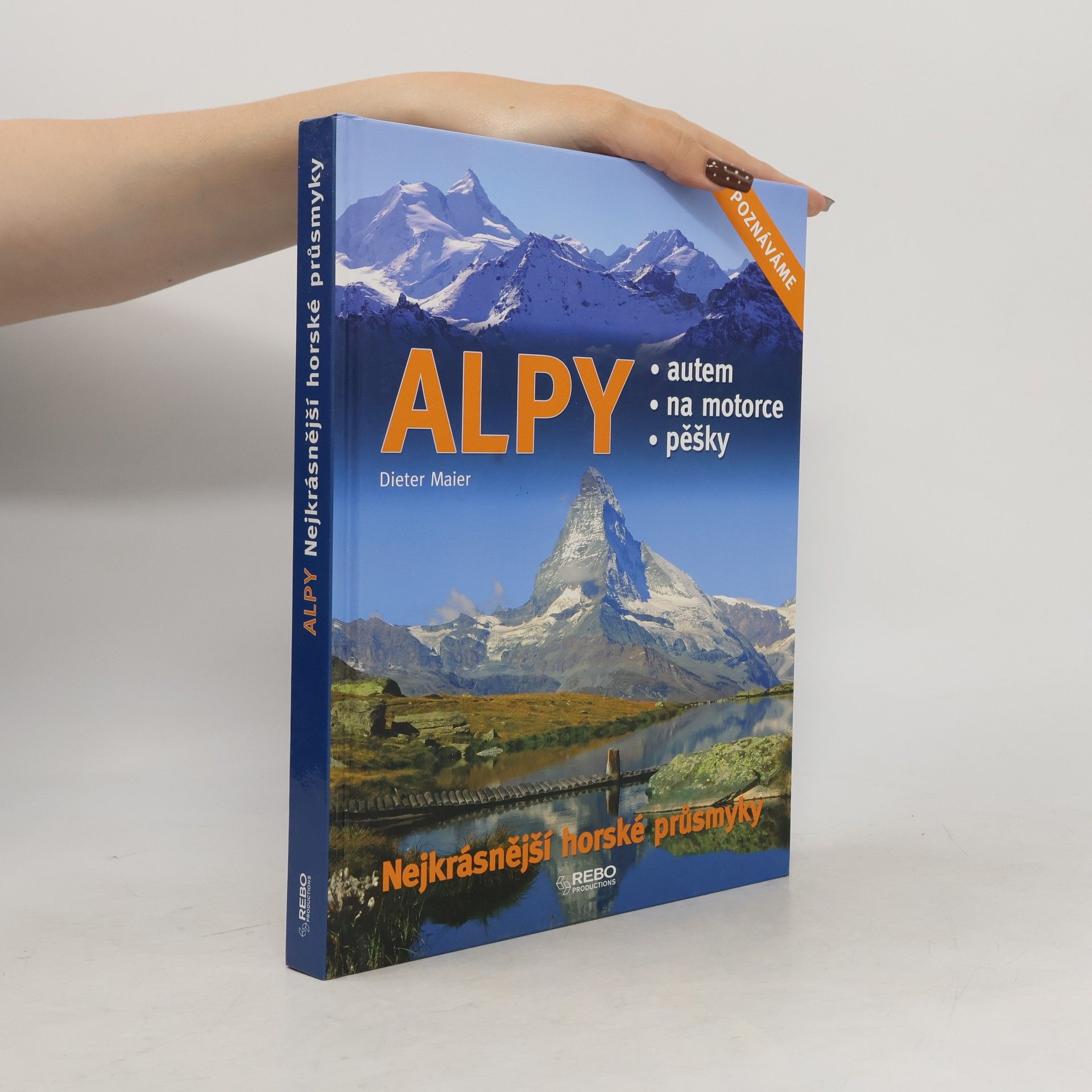 Dieter Maier Alpy: Nejkrásnější horské průsmyky