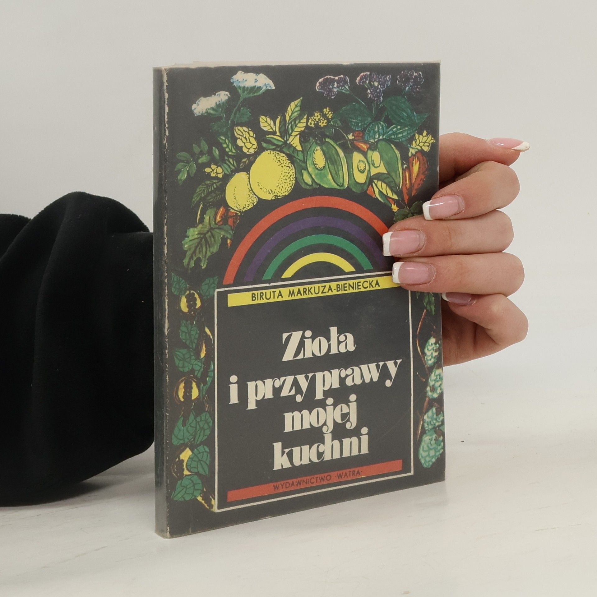 Markuza Biruta Zioła i przyprawy mojej kuchni