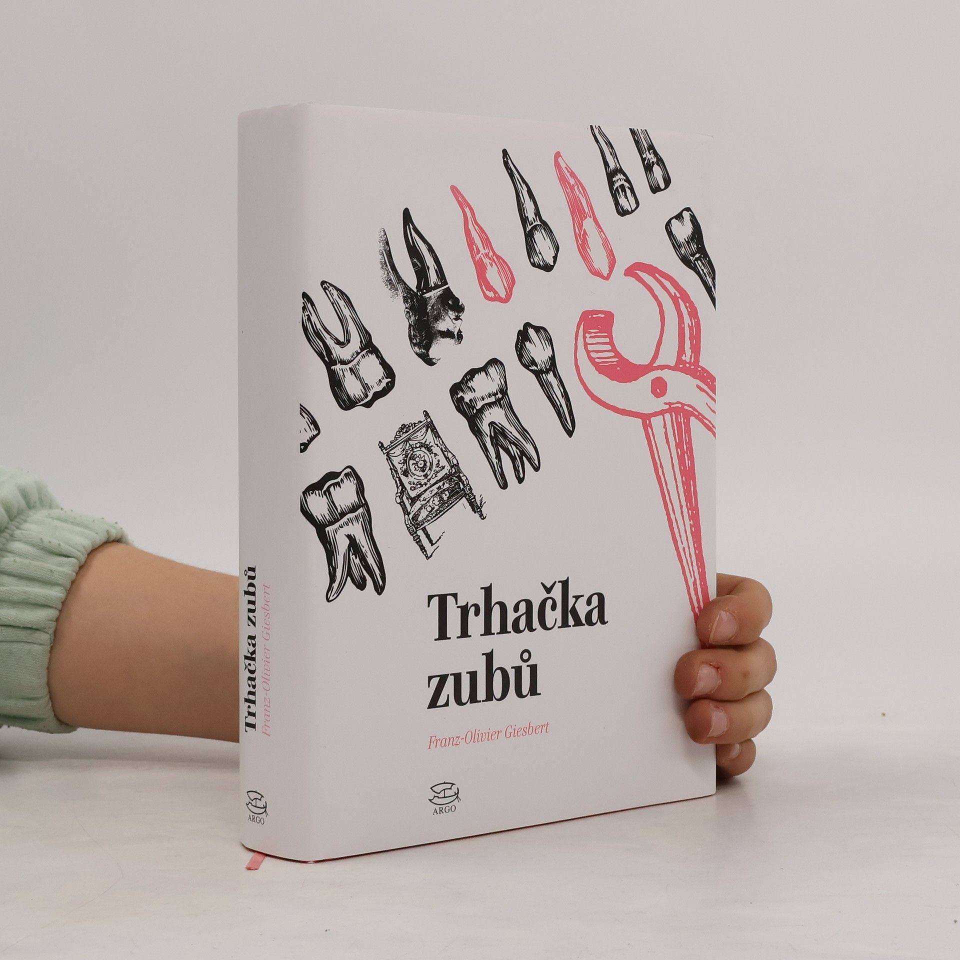 Franz Olivier Giesbert Trhačka zubů