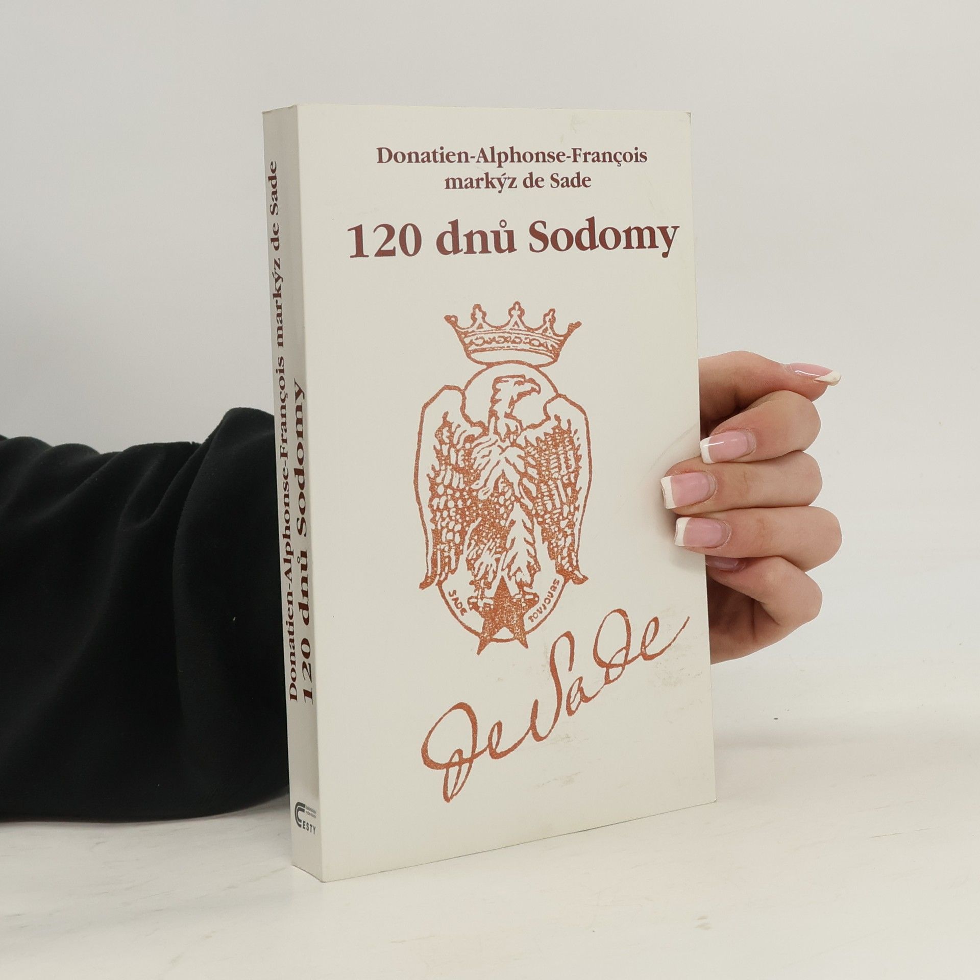 Donatien Alphonse François marquis de Sade 120 dnů Sodomy