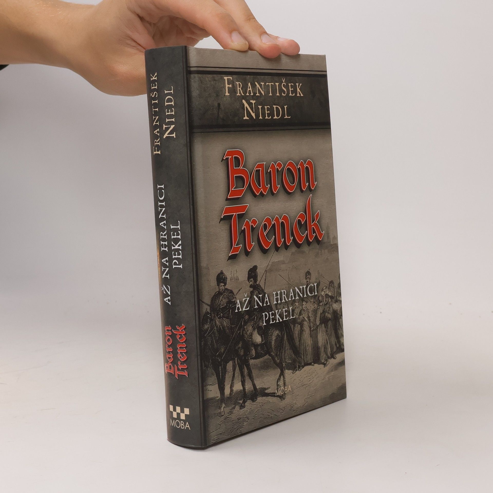 František Niedl Baron Trenck. Až na hranici pekel
