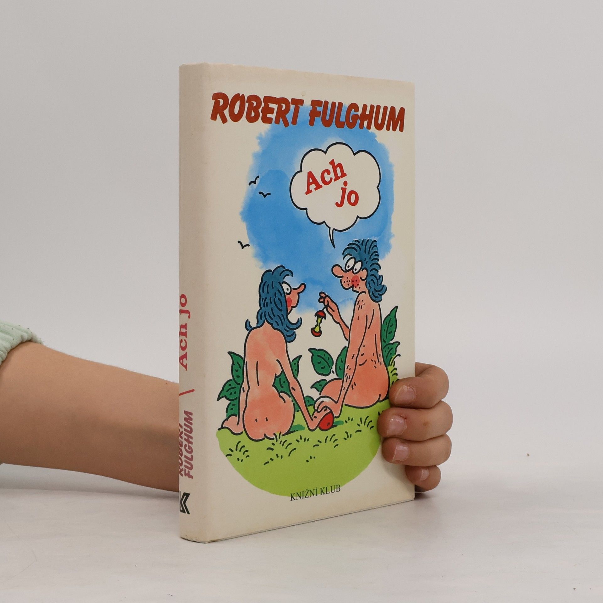 Robert Fulghum Ach jo