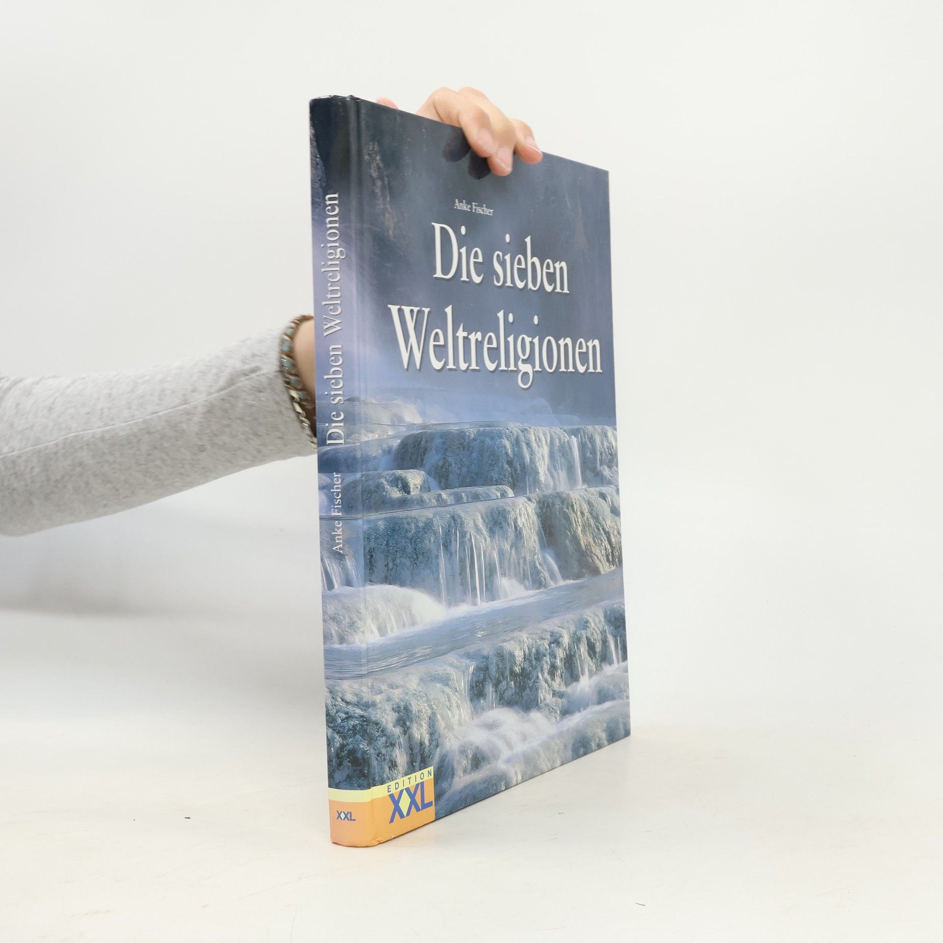 Anke Fischer Die 7 Weltreligionen