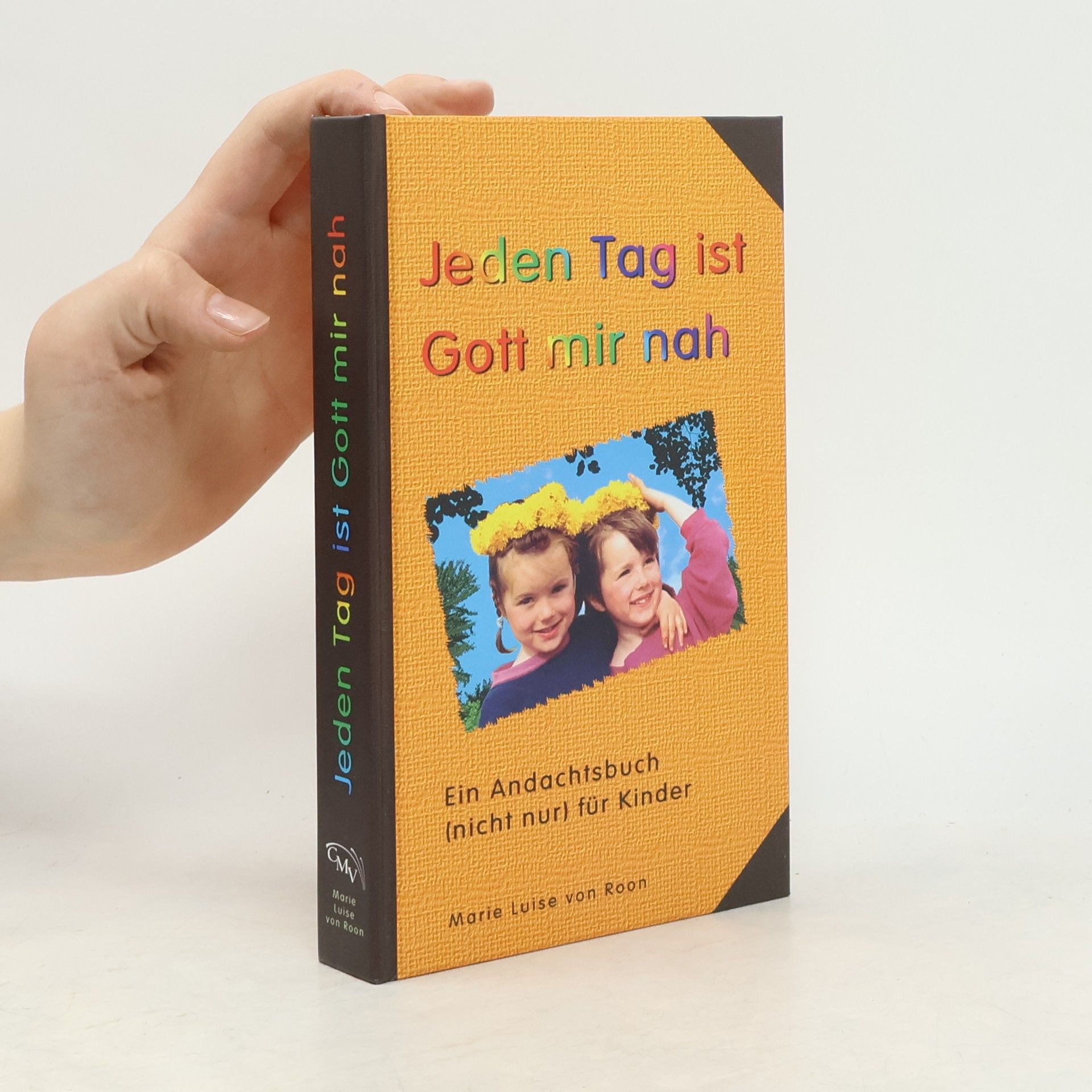 Marie Luise von Roon Jeden Tag ist Gott mir nah