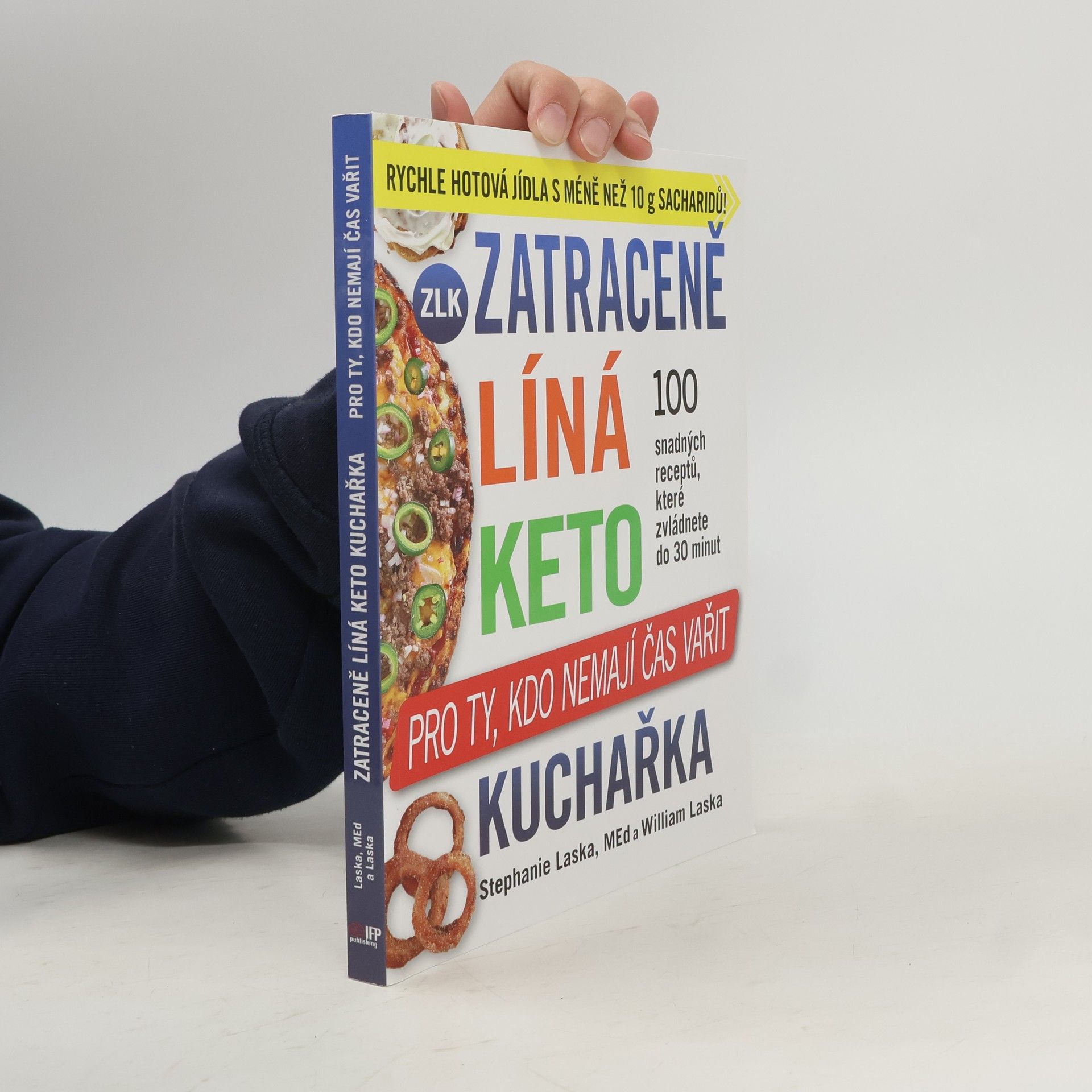 William Laska Zatraceně líná keto kuchařka. Pro ty, kdo nemají čas vařit