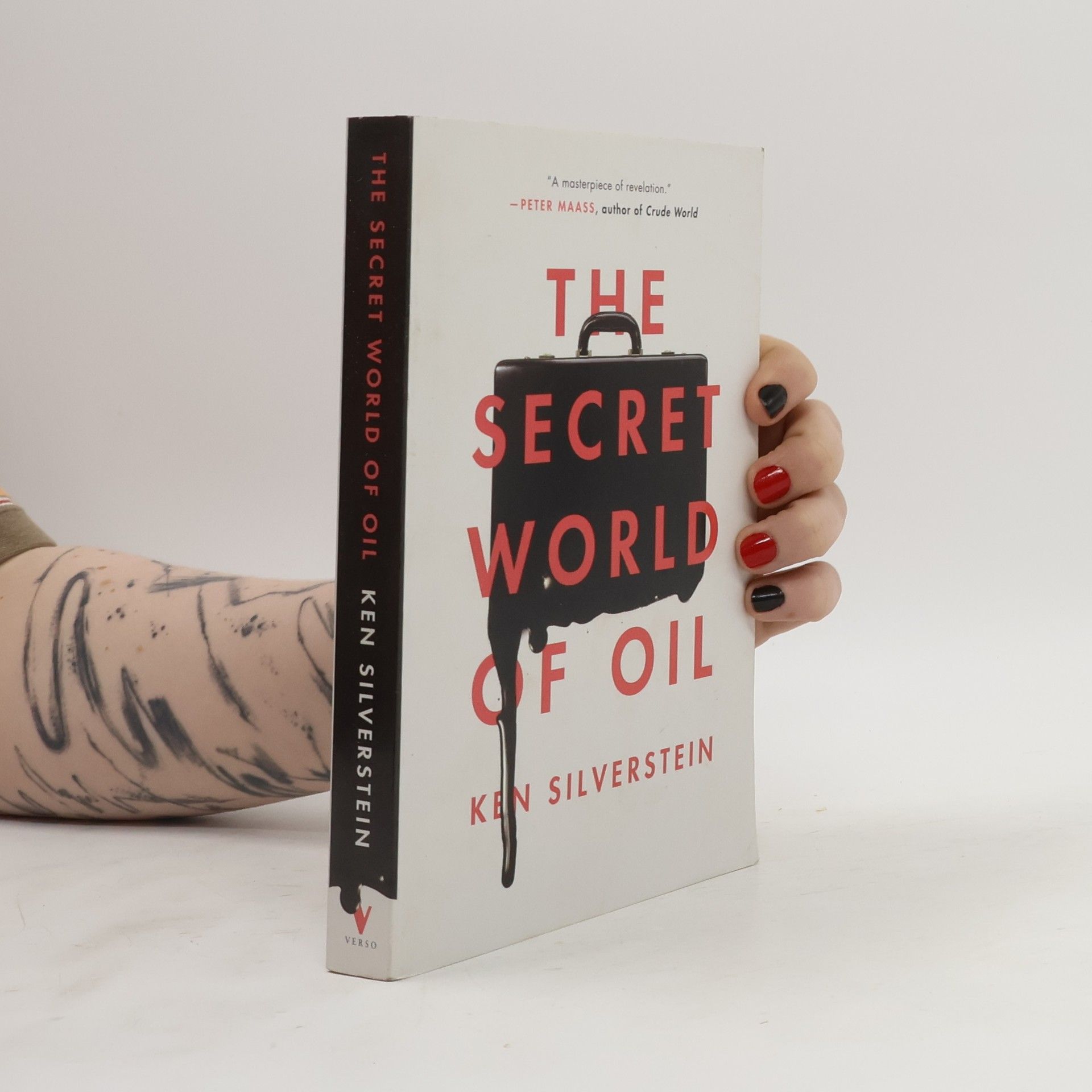Ken Silverstein The Secret World of Oil