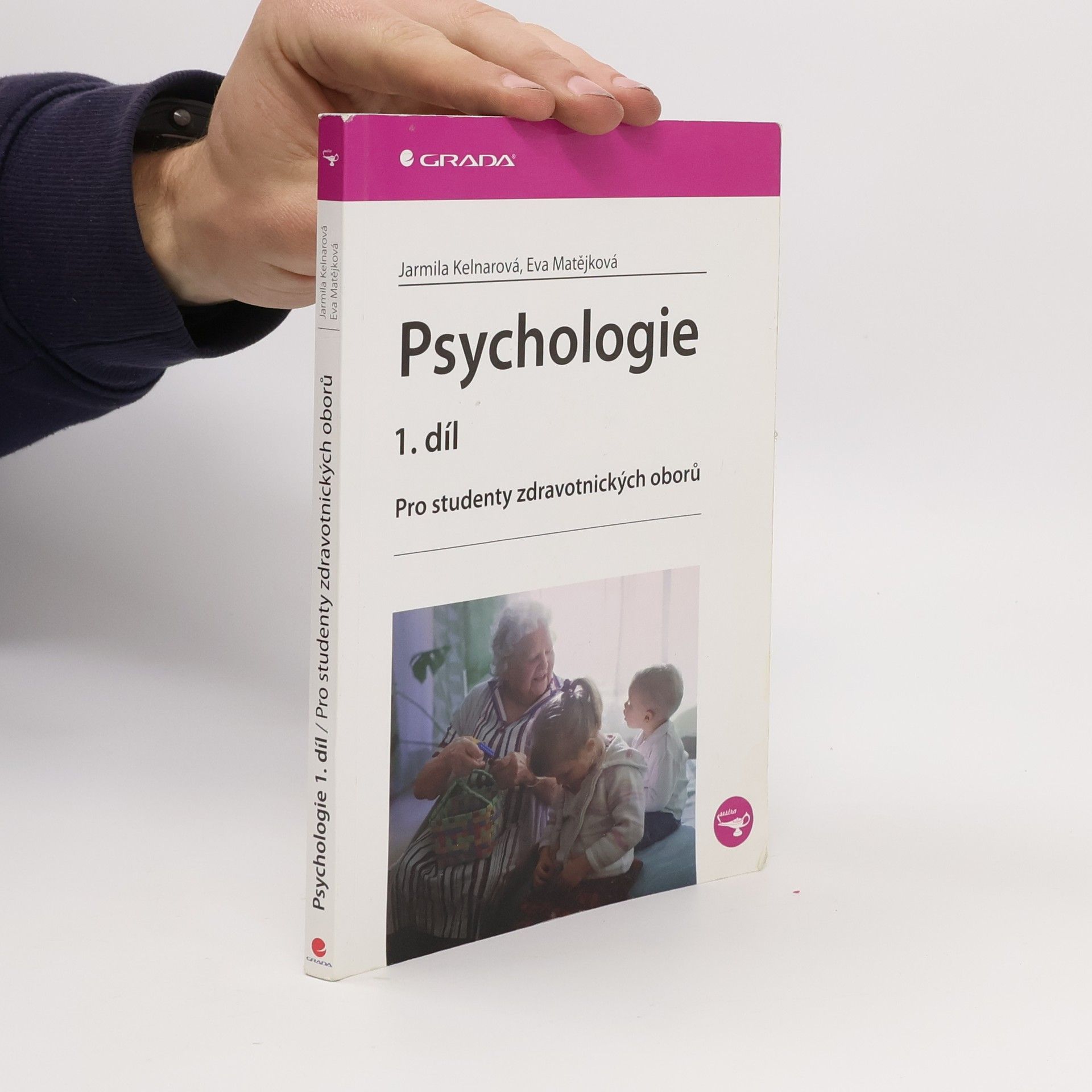 Jarmila Kelnarová Psychologie 1.díl. Pro studenty zdravotnických oborů