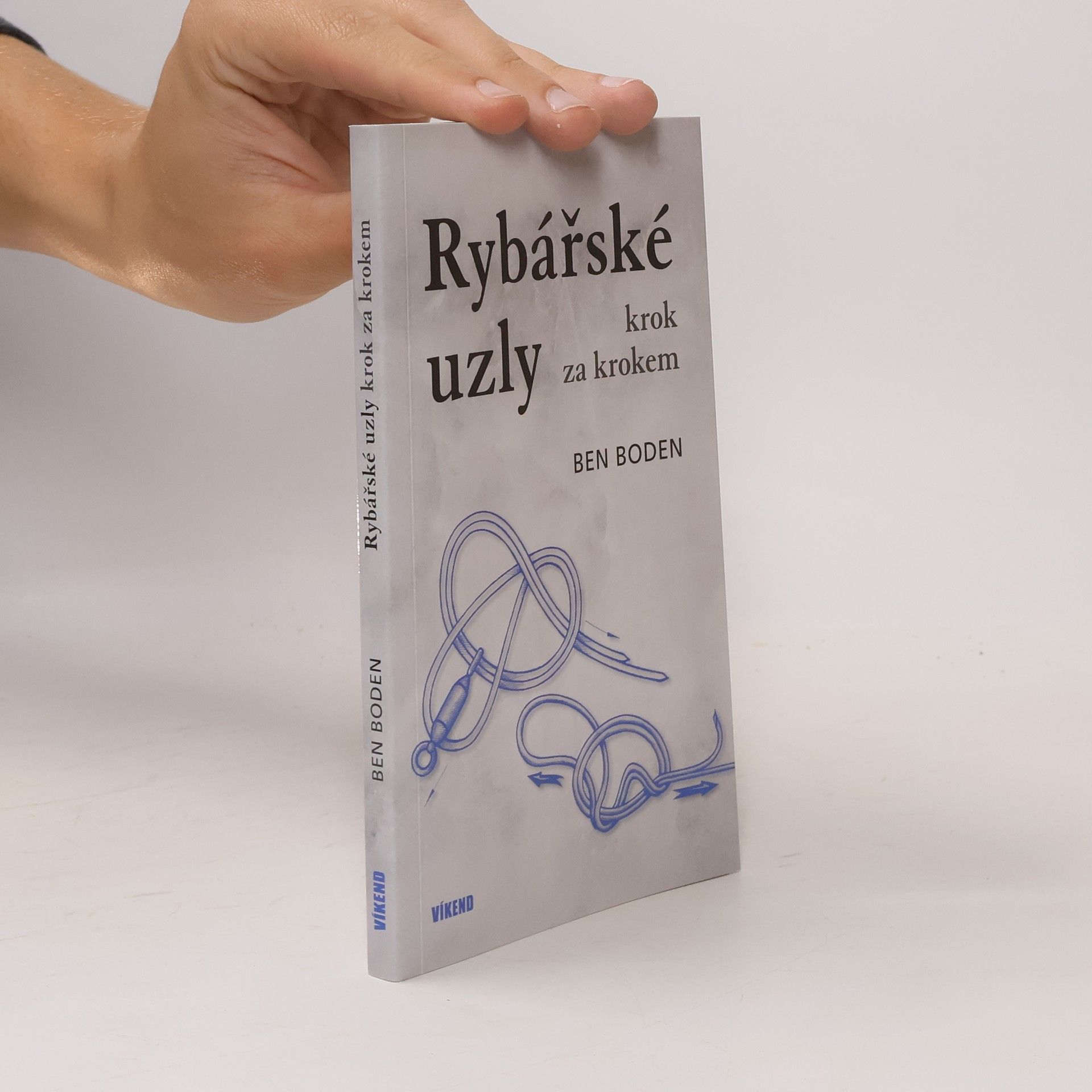 Ben Boden Rybářské uzly krok za krokem