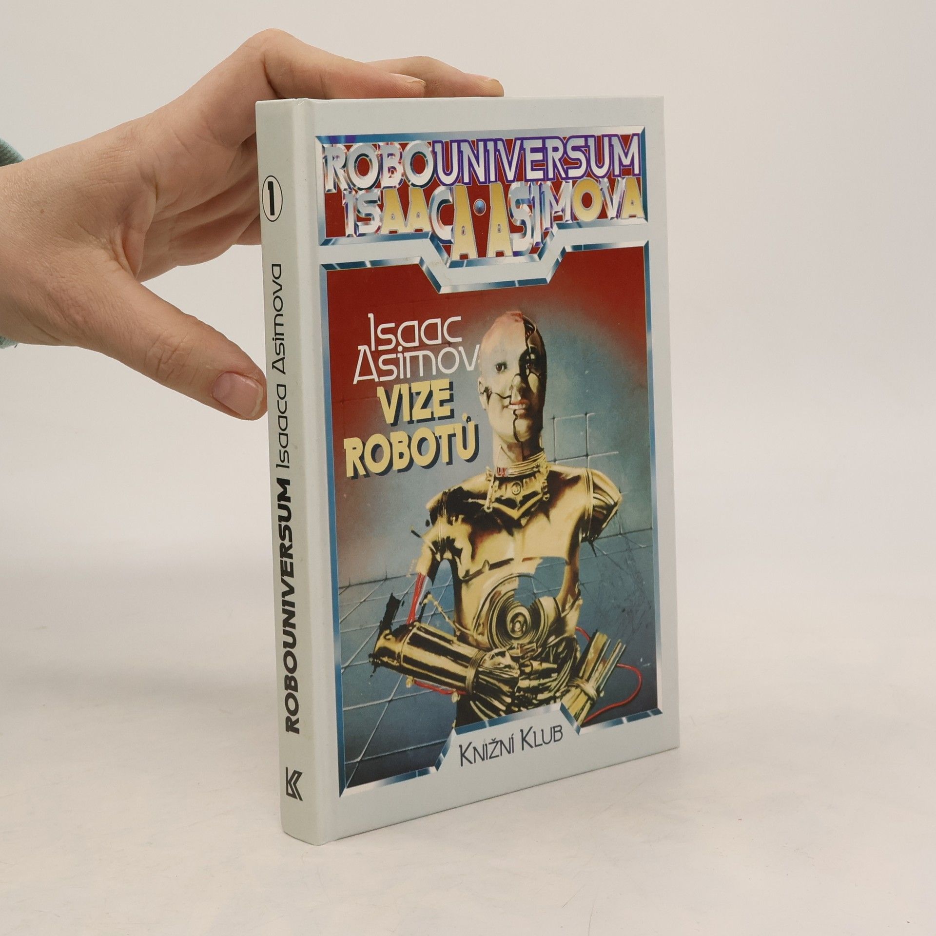 Isaac Asimov Robouniversum Isaaca Asimova, Vize robotů. 1.