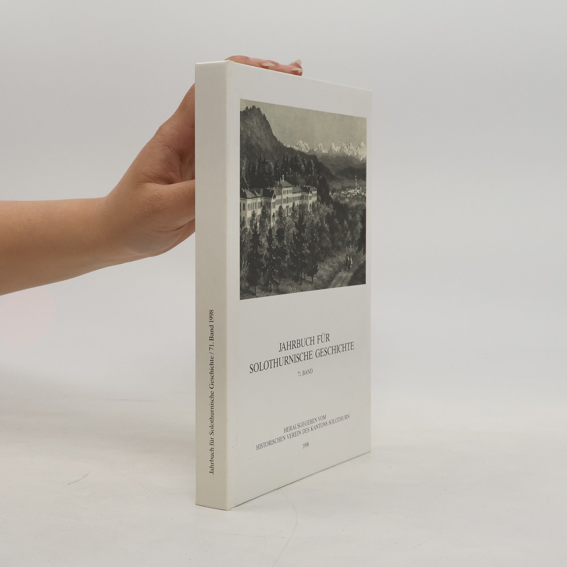 Autorenkollektiv Jahrbuch für Solothurnische Geschichte 71