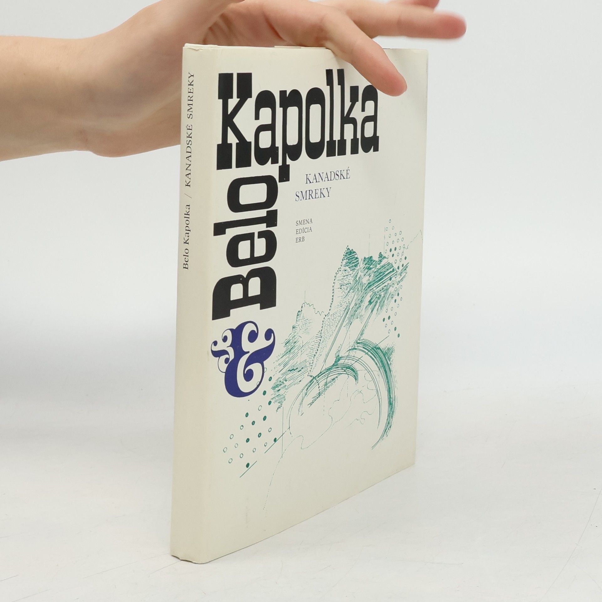 Belo Kapolka Kanadské smreky