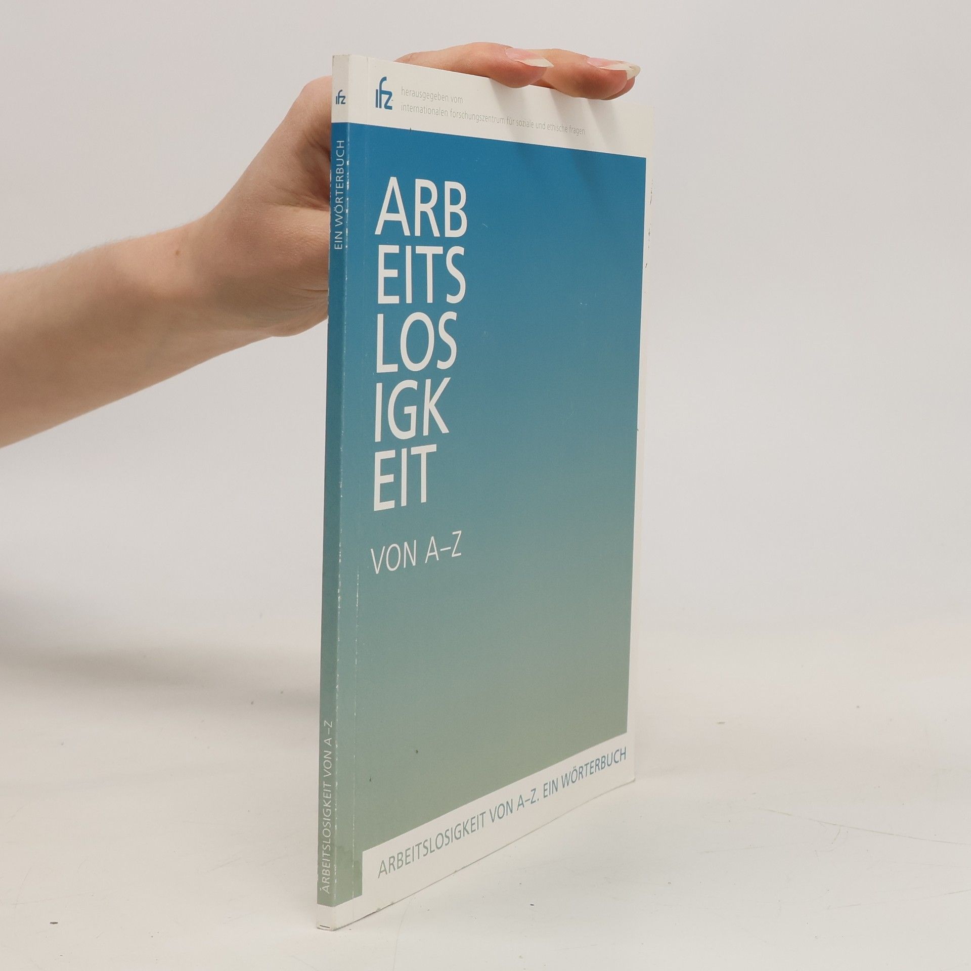 Autorenkollektiv Arbeitslosigkeit von A-Z