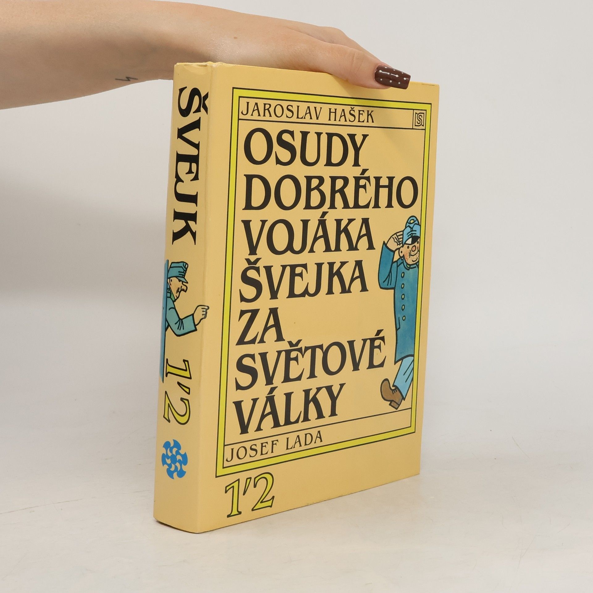 Jaroslav Hašek Osudy dobrého vojáka Švejka za světové války 1-2