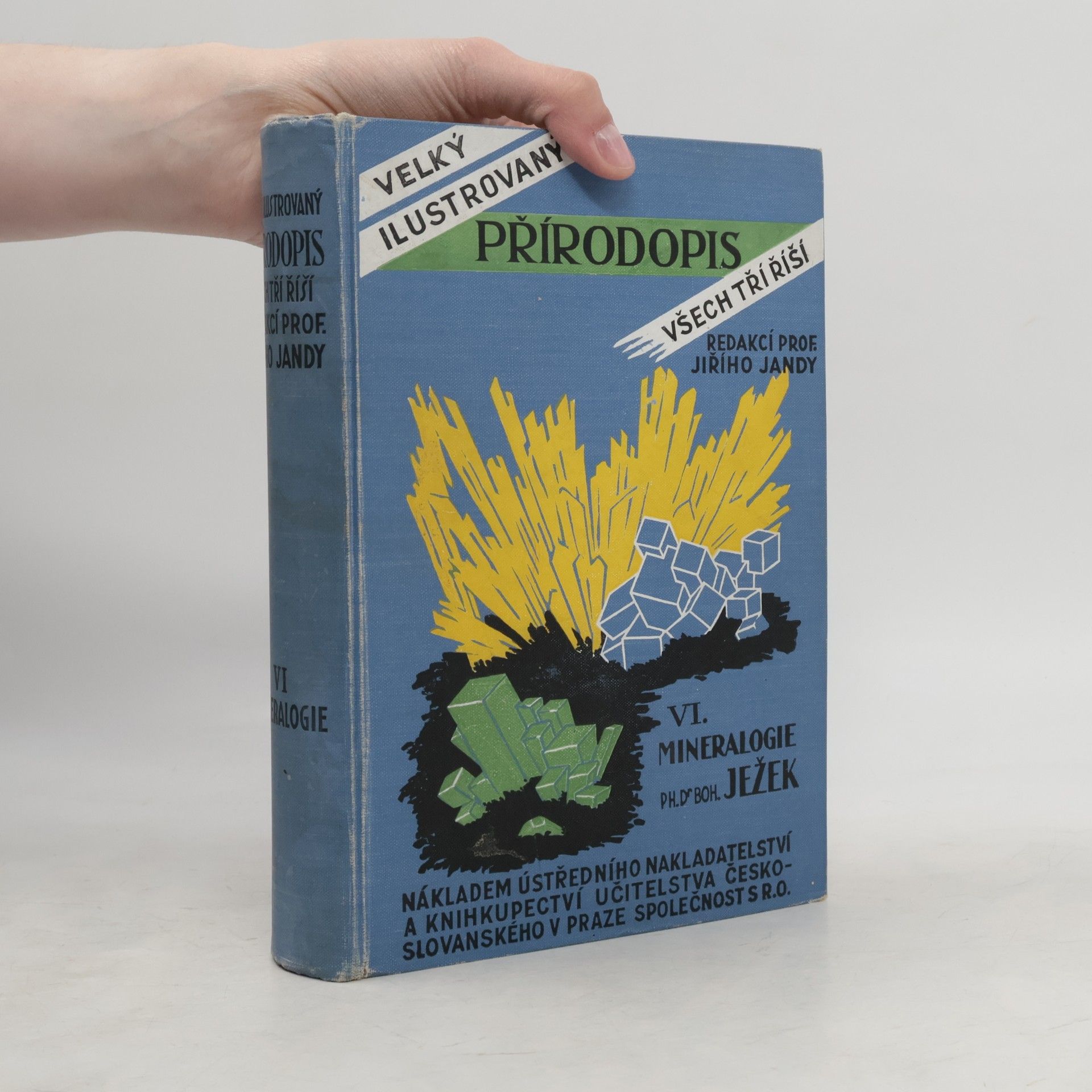 Bohuslav Ježek Velký ilustrovaný přírodopis všech tří říší (VI. Mineralogie)