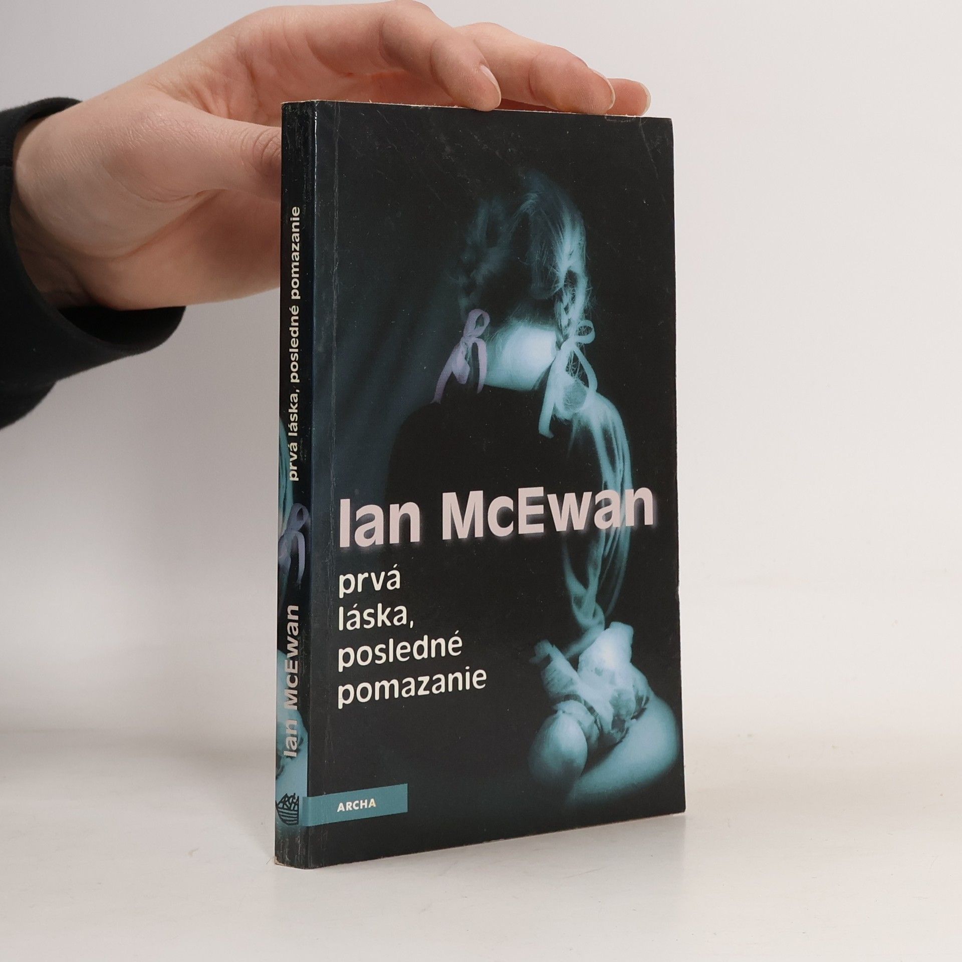 Ian McEwan Prvá láska, posledné pomazanie