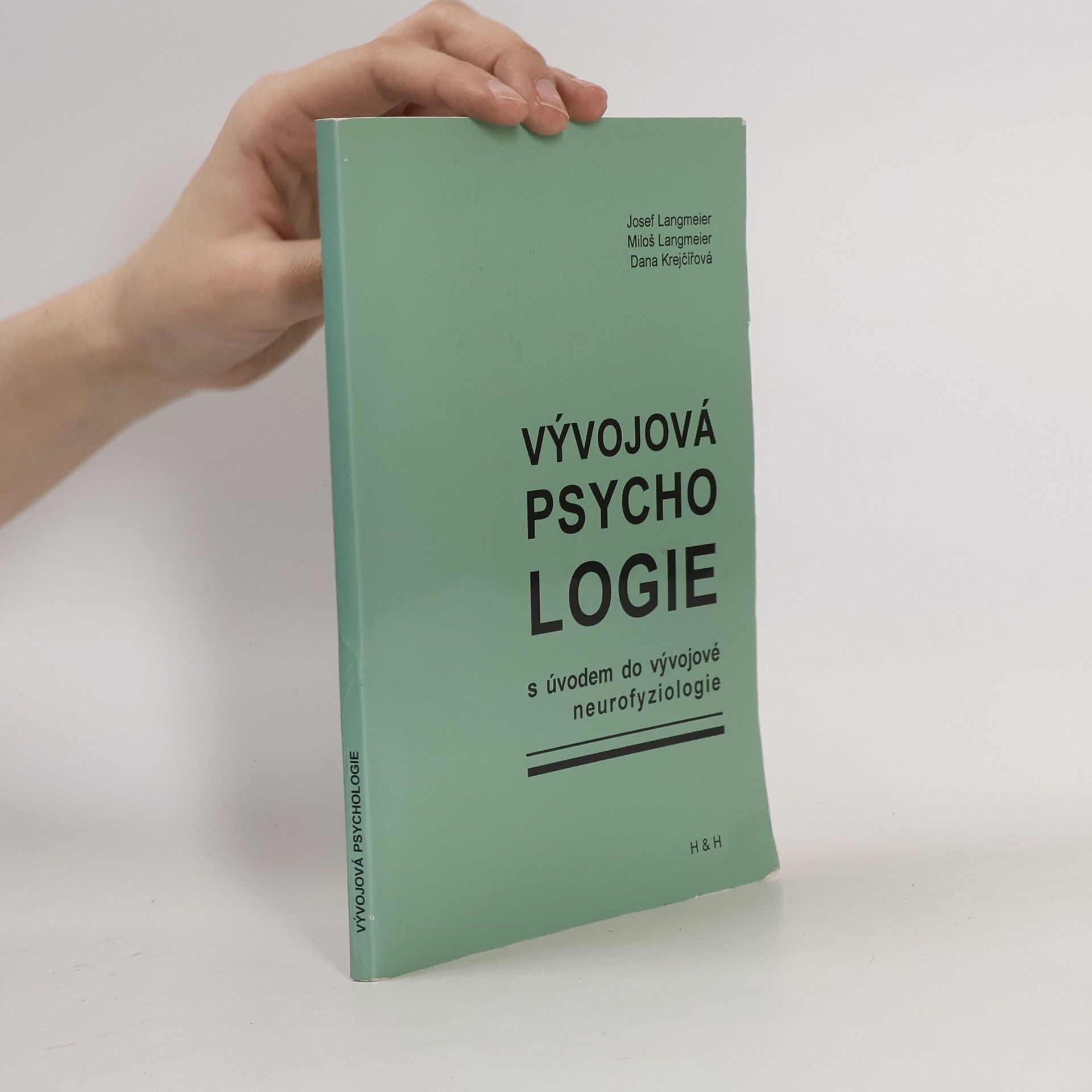 Dana Krejčířová Vývojová psychologie s úvodem do vývojové neurofyziologie
