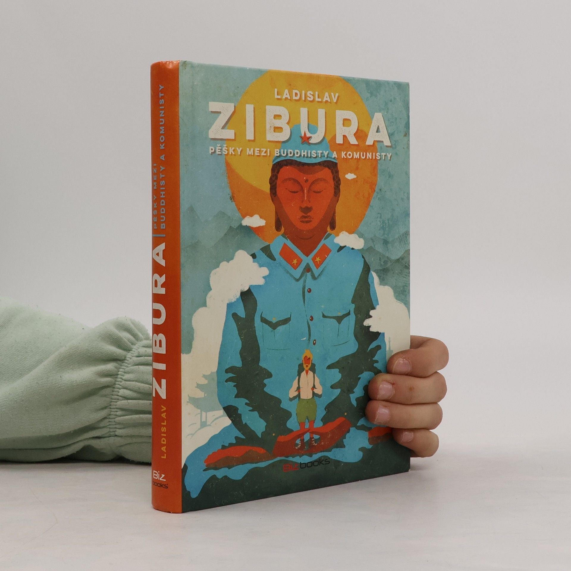 Ladislav Zibura Pěšky mezi buddhisty a komunisty