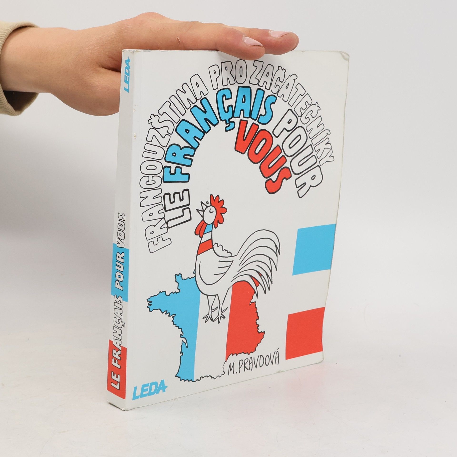 Marie Pravdová Francouzština pro začátečníky. Le français pour vous
