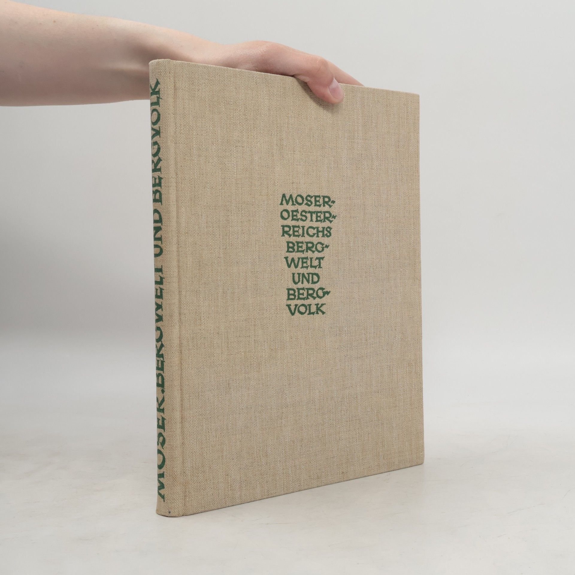 Autorenkollektiv Moseröesterreichs Bergwelt und Bergvolk