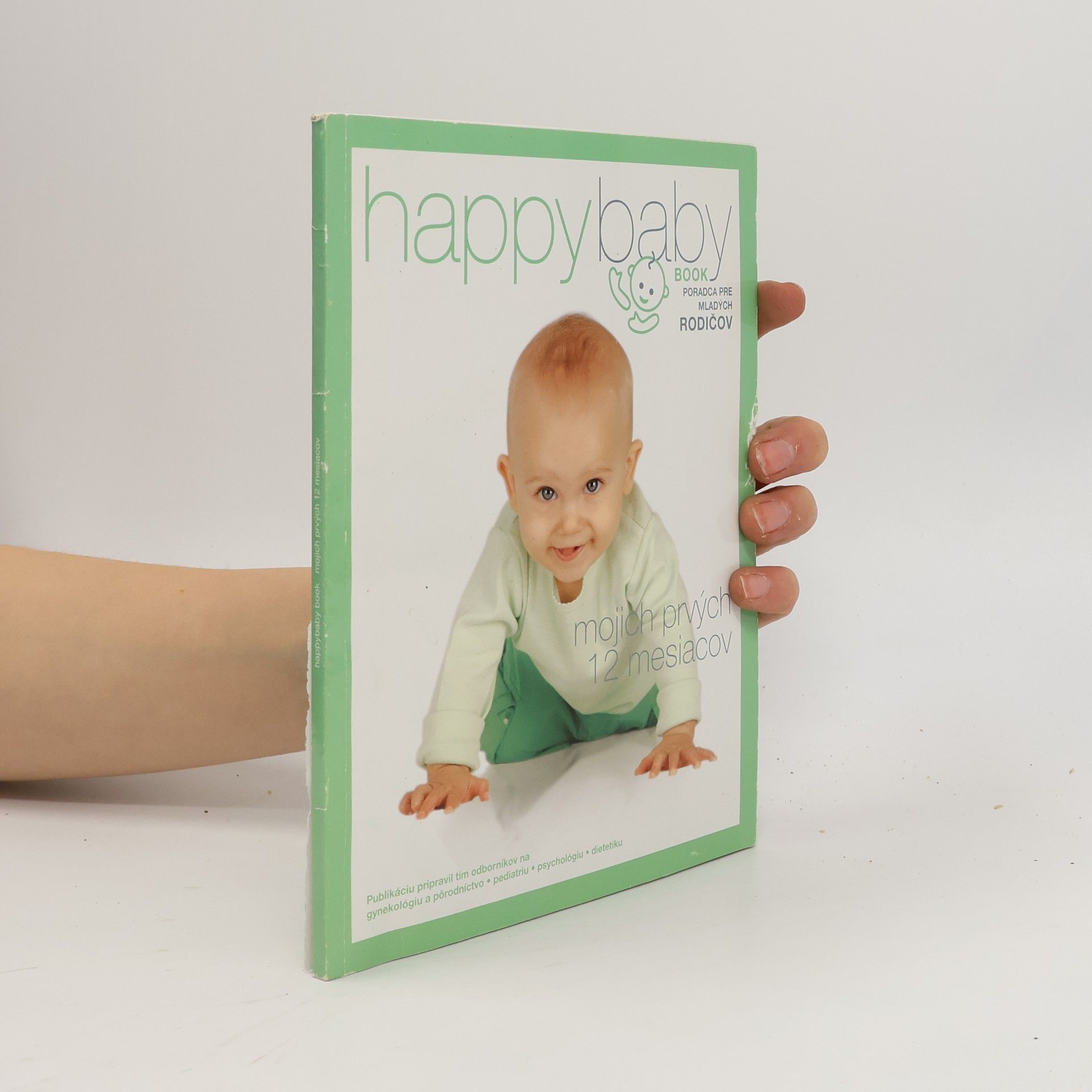 Autorenkollektiv Happy Baby Book: mojich prvých 12 mesiacov