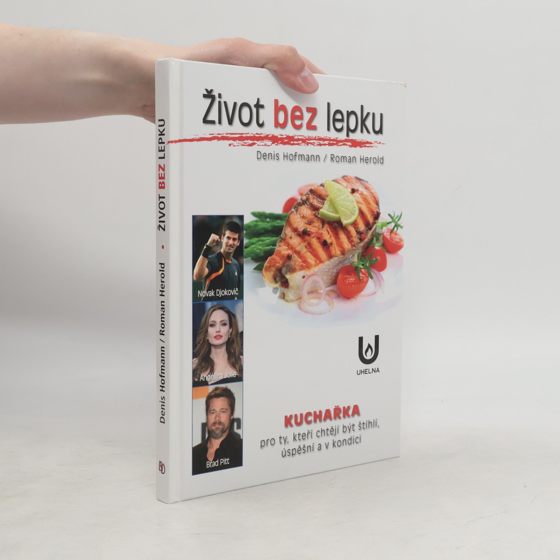 Roman Herold Život bez lepku : Kuchařka pro ty, kteří chtějí být štíhlí, úspěšní a v kondici