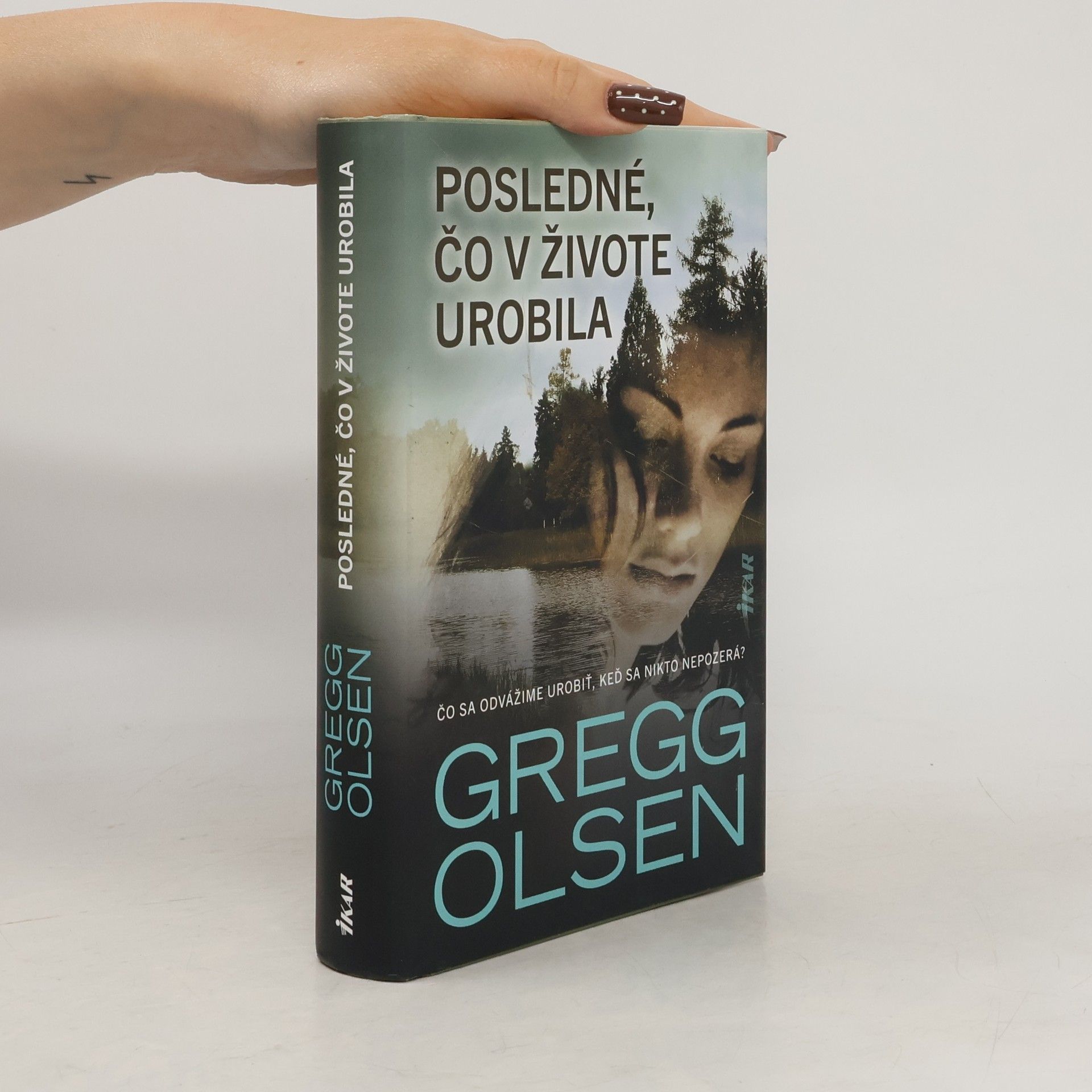Gregg Olsen Posledné, čo v živote urobila