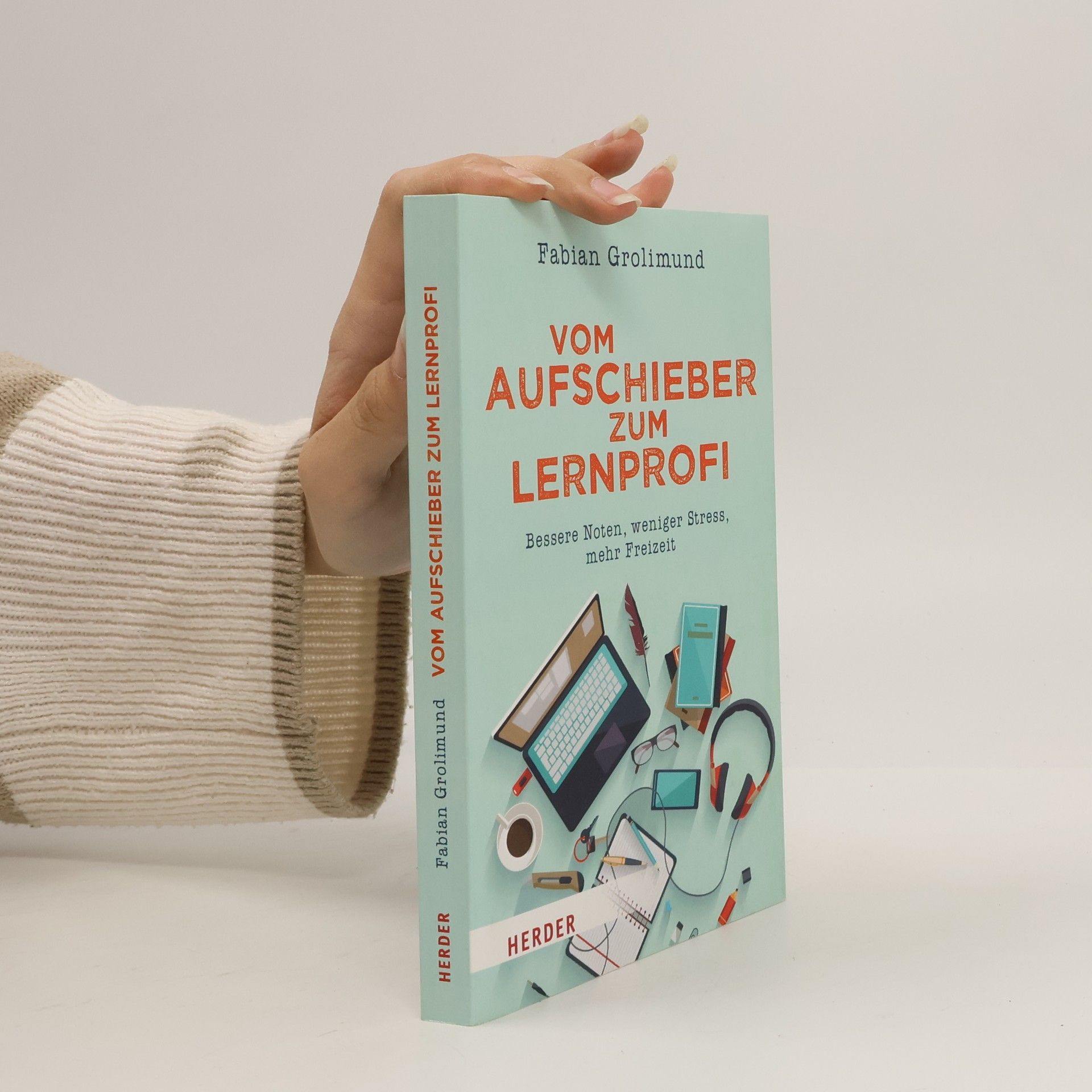 Fabian Grolimund Vom Aufschieber zum Lernprofi