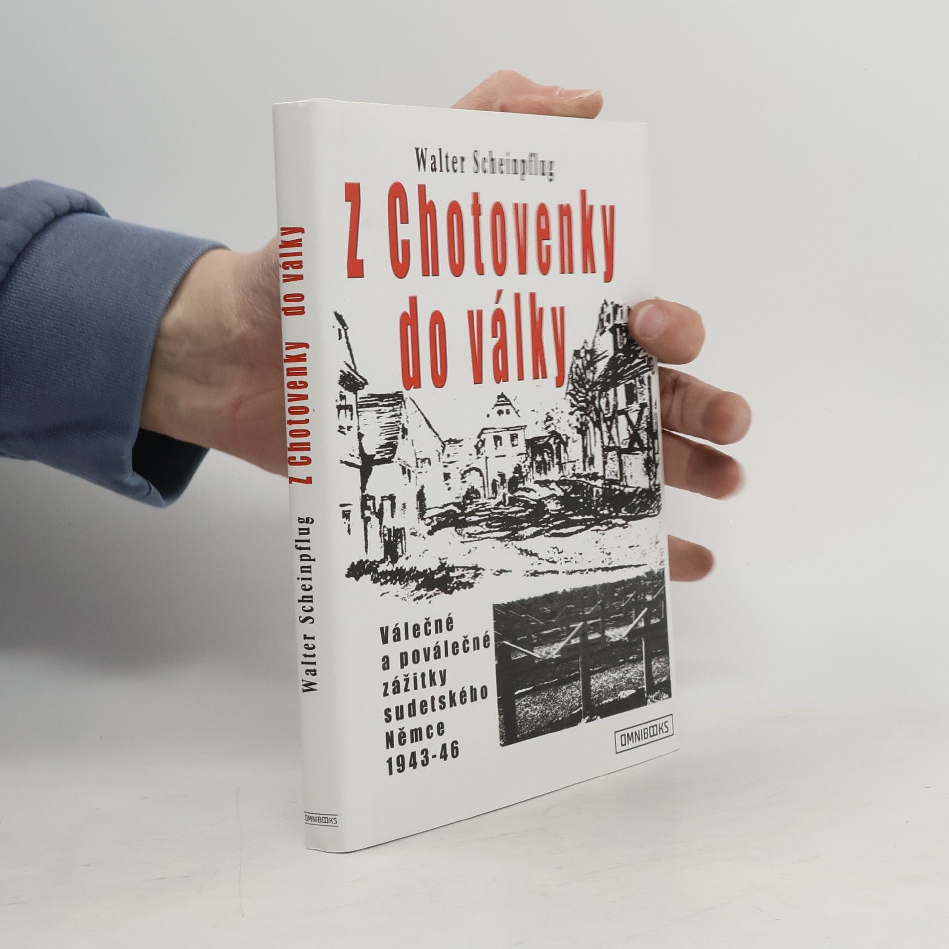 Walter Scheinpflug Z Chotovenky do války
