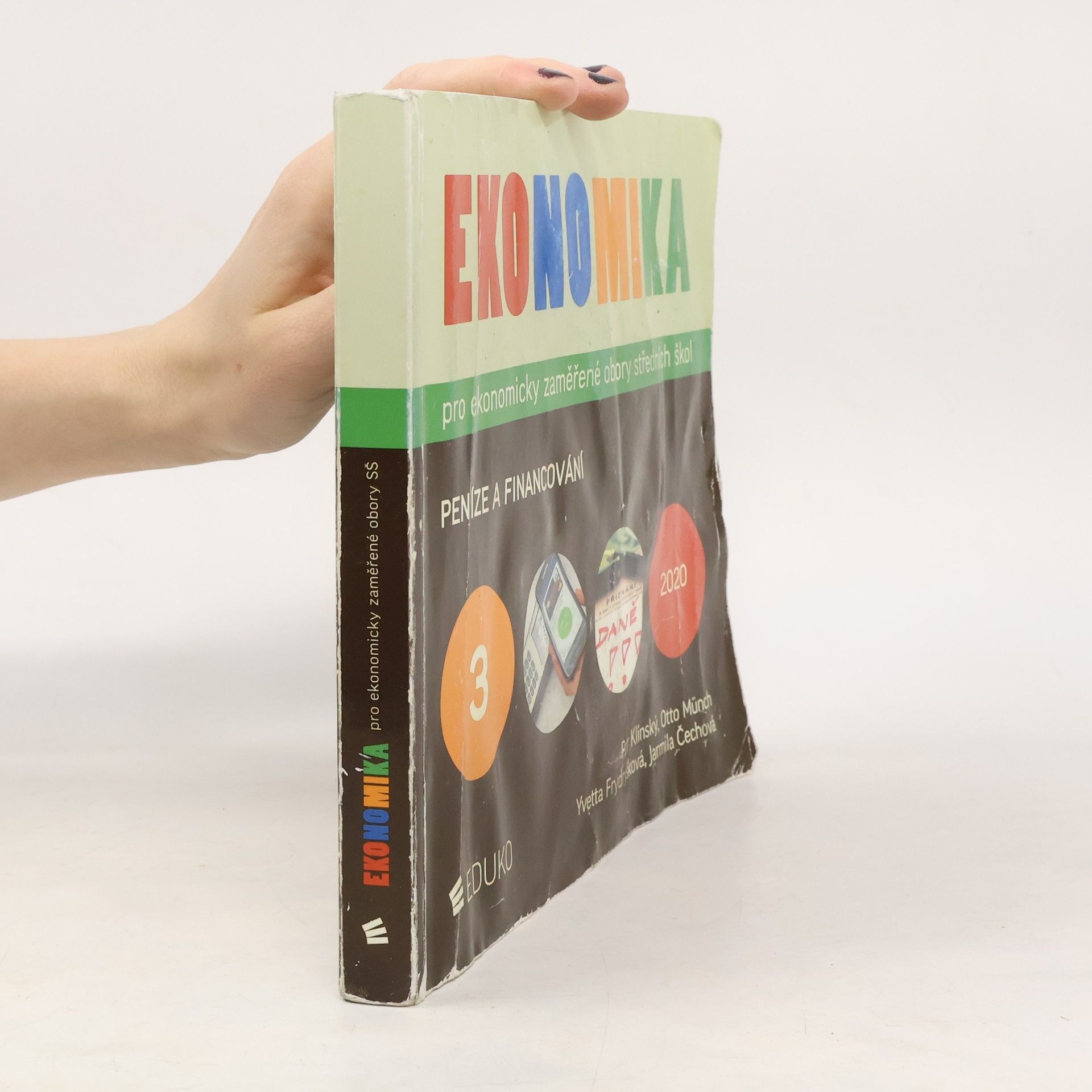 Autorenkollektiv Ekonomika pro ekonomicky zaměřené obory středních škol 3. Peníze a financování