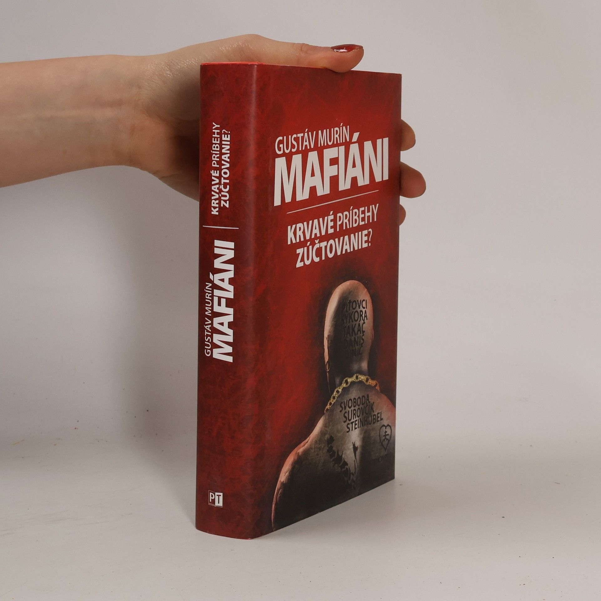 Gustáv Murín Mafiáni. Krvavé príbehy – zúčtovanie?