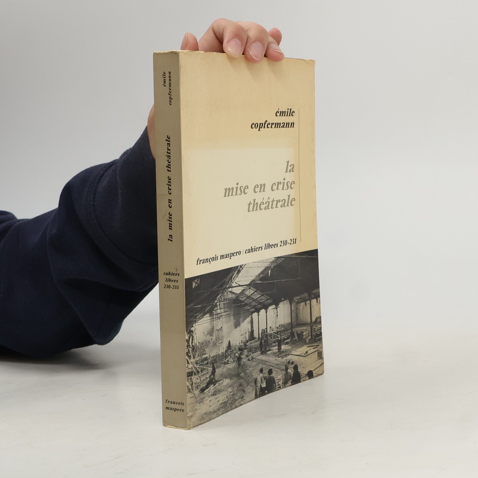 Émile Copfermann La mise en crise théâtrale