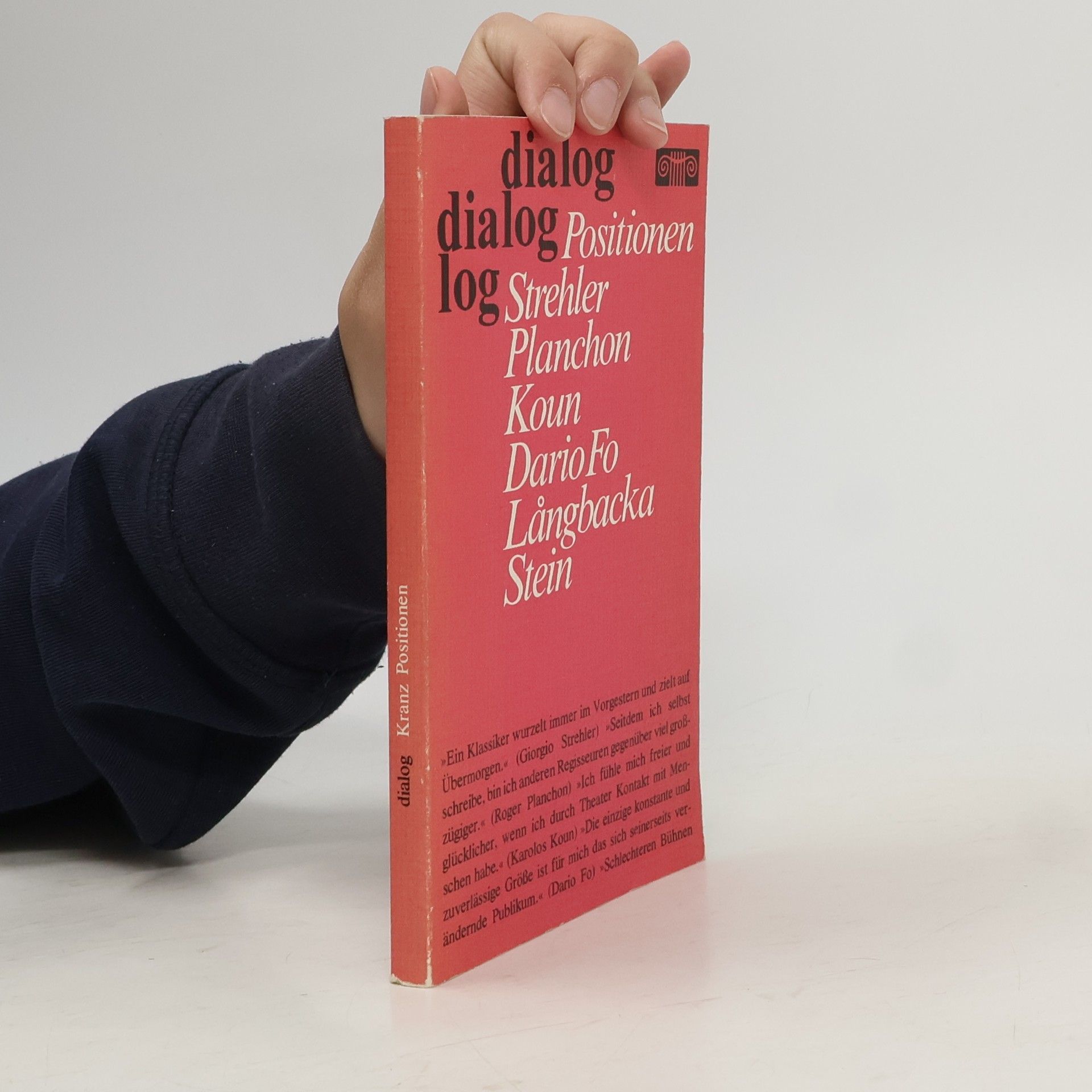 Dieter Kranz Positionen: Strehler, Planchon, Koun, Dario Fo, Långbacka, Stein