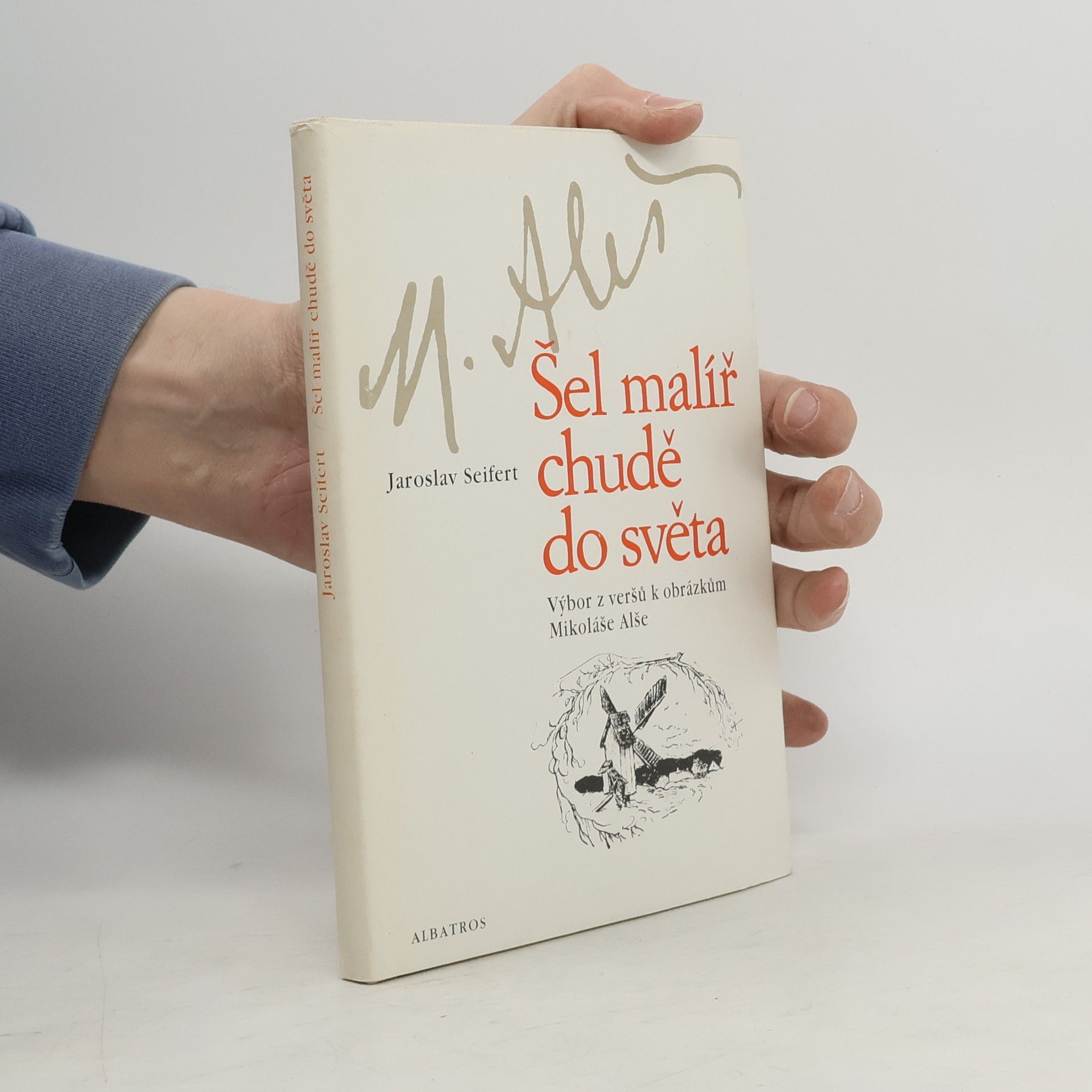 Jaroslav Seifert Šel malíř chudě do světa