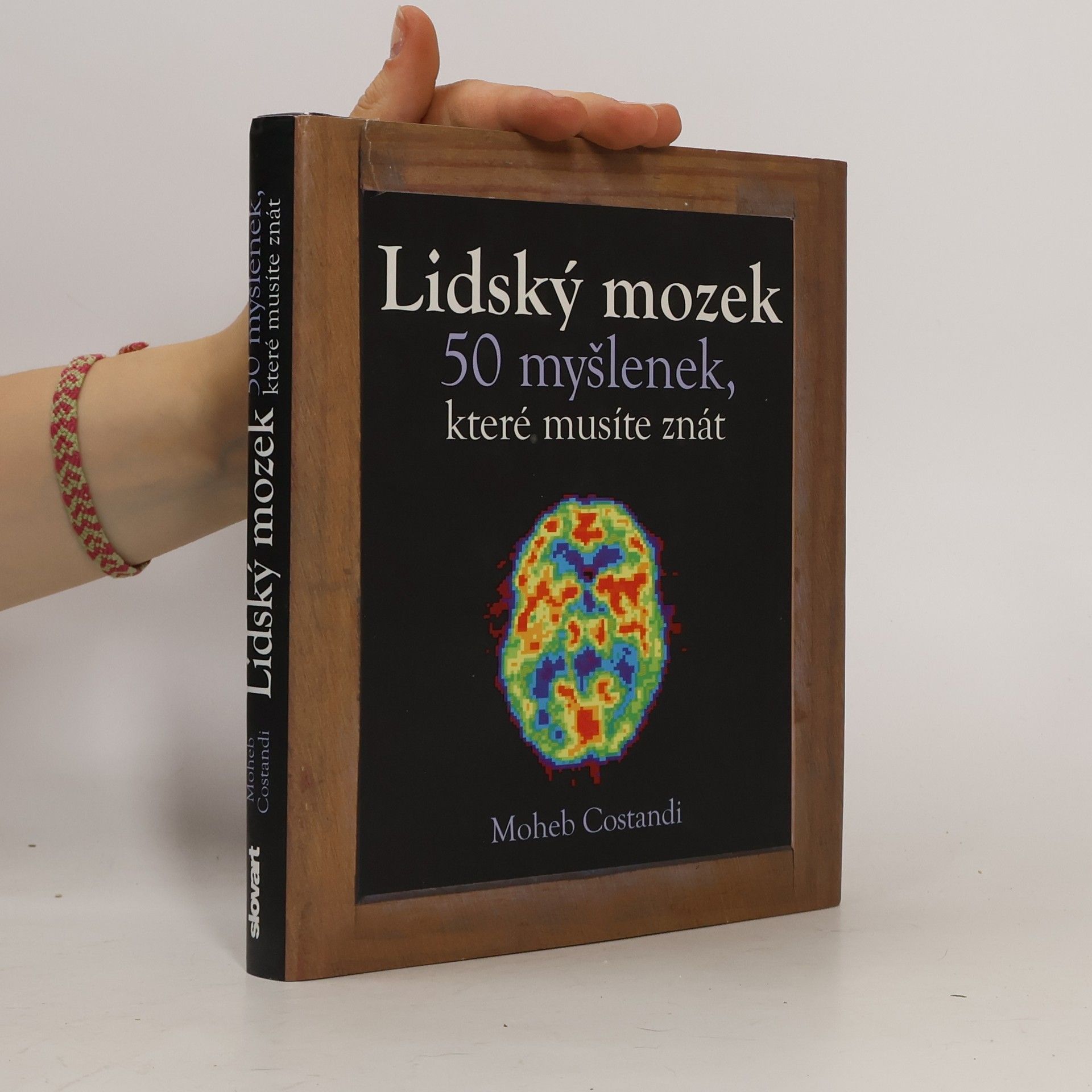 Moheb Costandi Lidský mozek : 50 myšlenek, které musíte znát