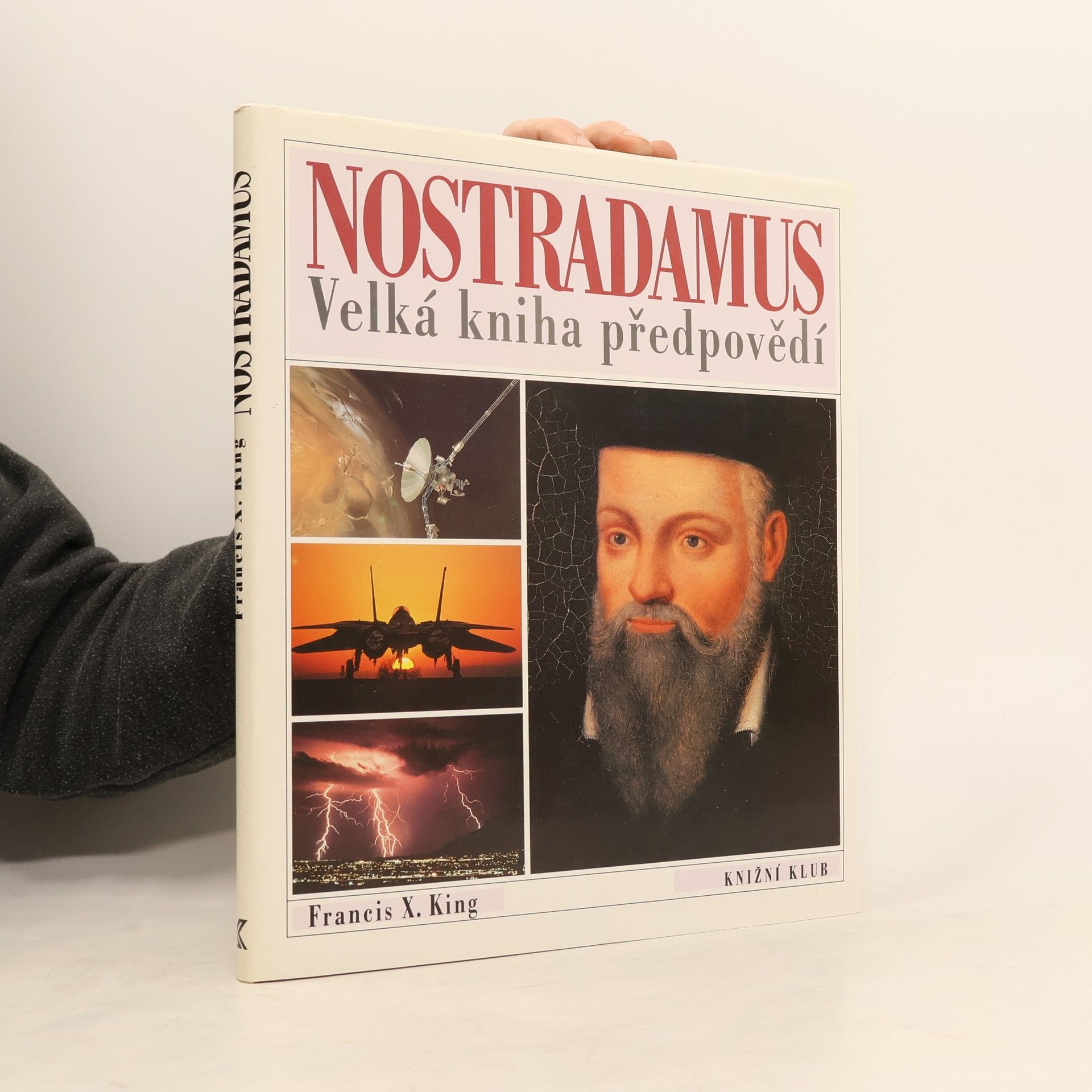 Francis X. King Nostradamus. Velká kniha předpovědí