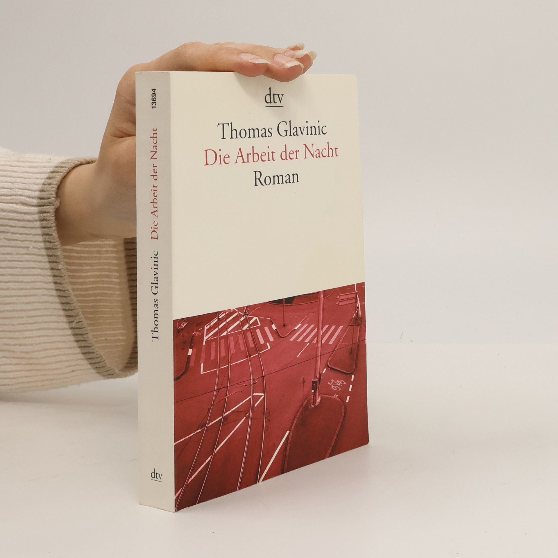 Thomas Glavinic Die Arbeit der Nacht