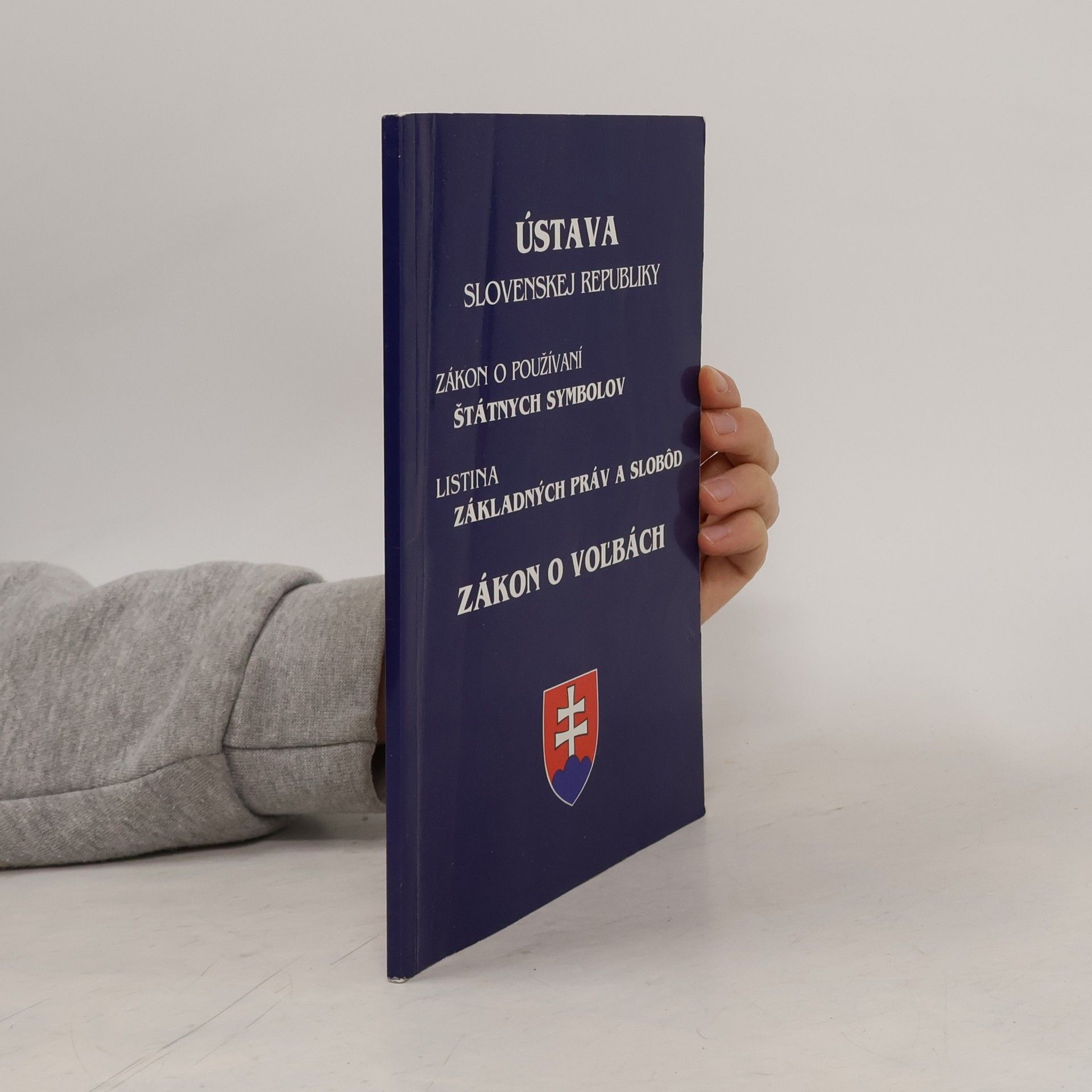Kolektiv autorů Ústava Slovenskej republiky. Zákon o používaní štátnych symbolov. Listina základných práv a slobôd. Zákon o voľbách