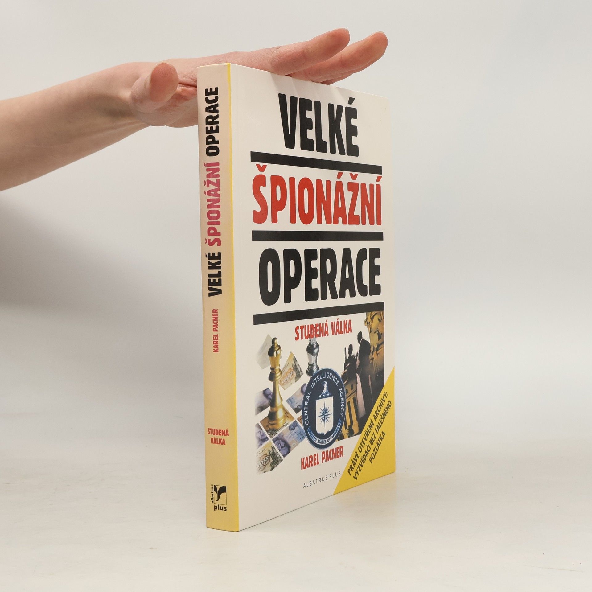 Karel Pacner Velké špionážní operace : studená válka