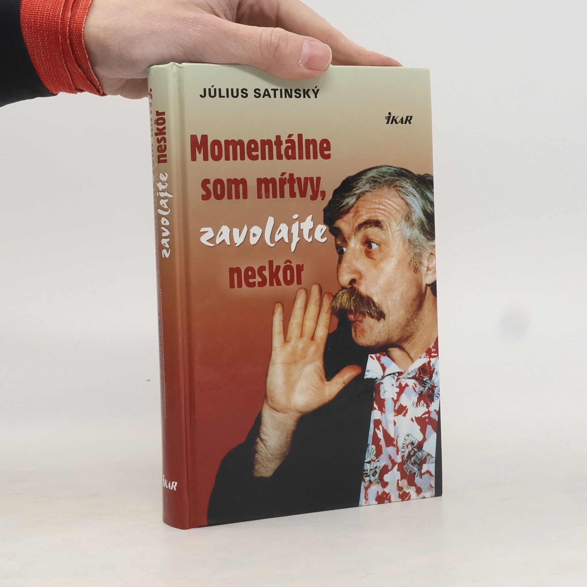 Július Satinský Momentálne som mrtvý, zavolajte neskôr
