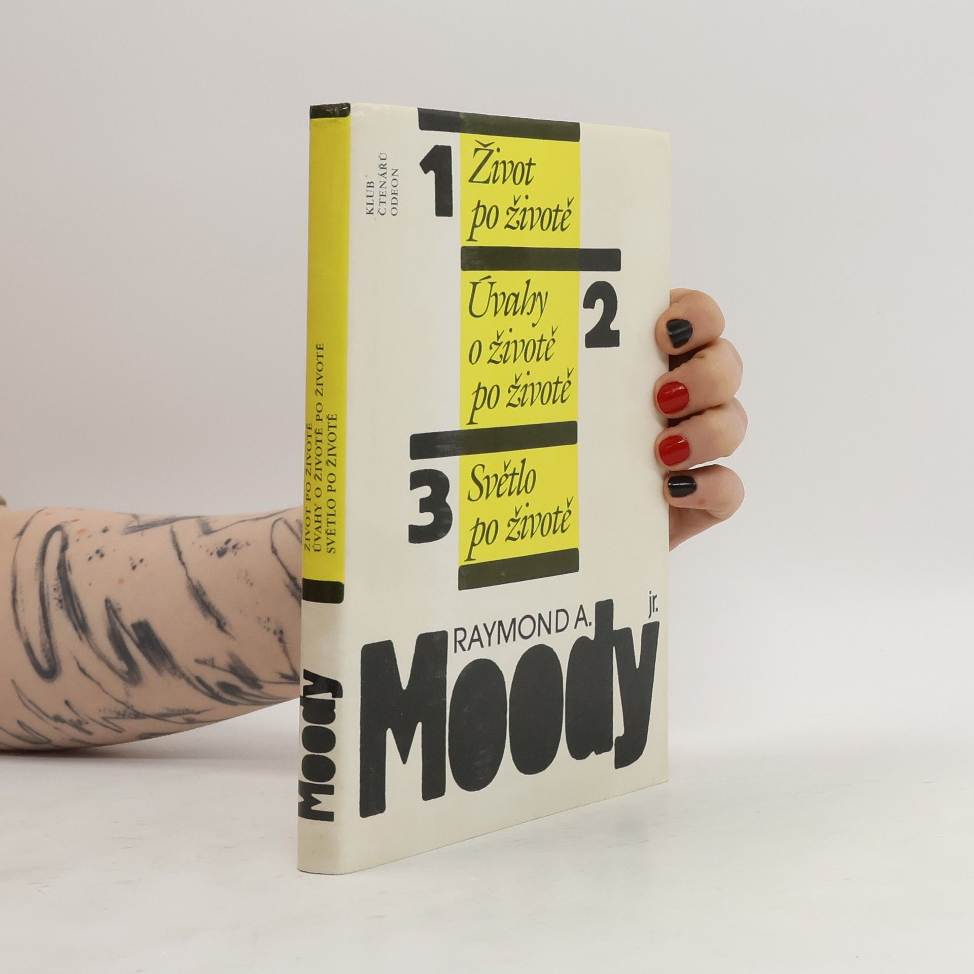 Raymond Moody Život po životě. Úvahy o životě po životě. Světlo po životě