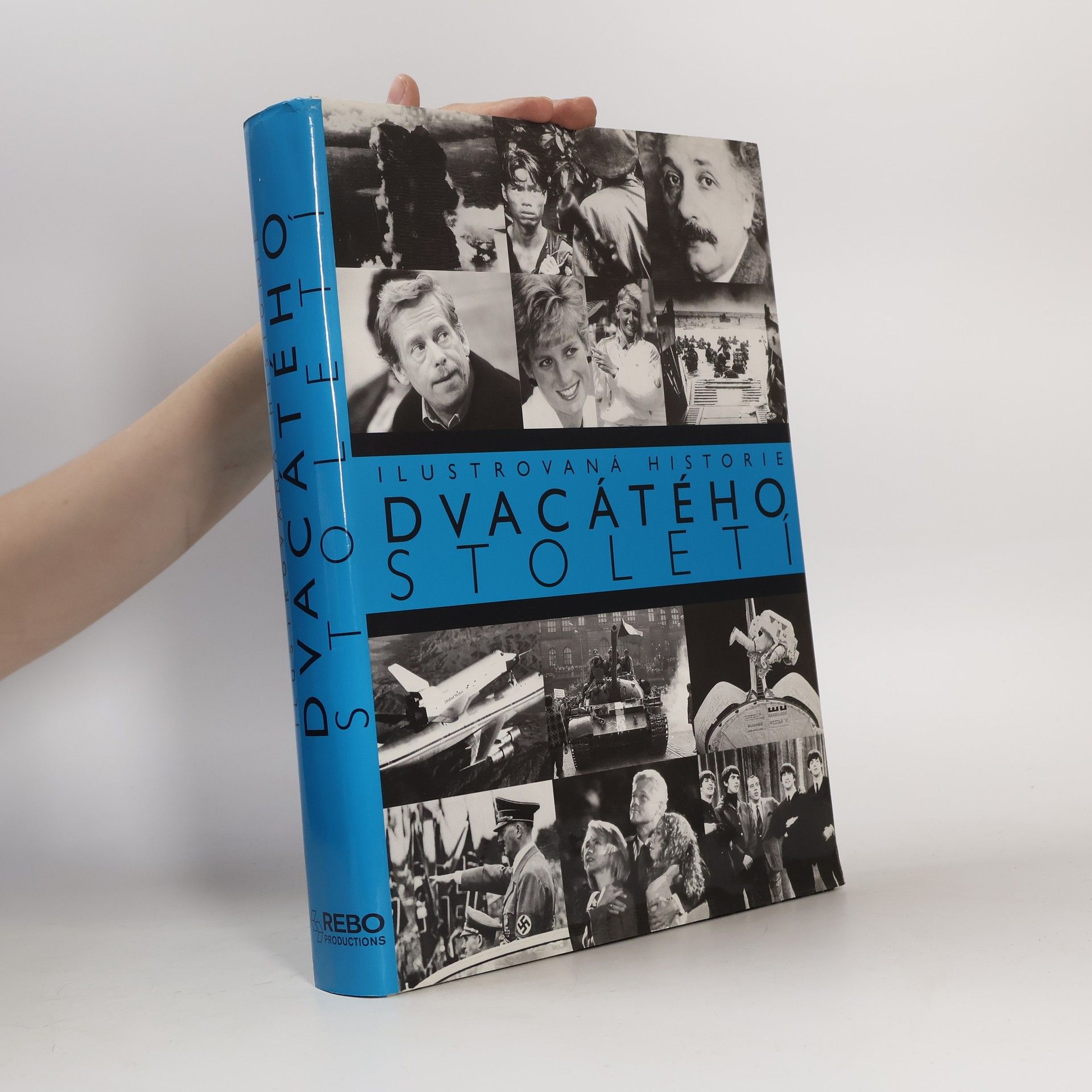 Ilustrovaná historie dvacátého století. Rok po roce, měsíc po měsíci