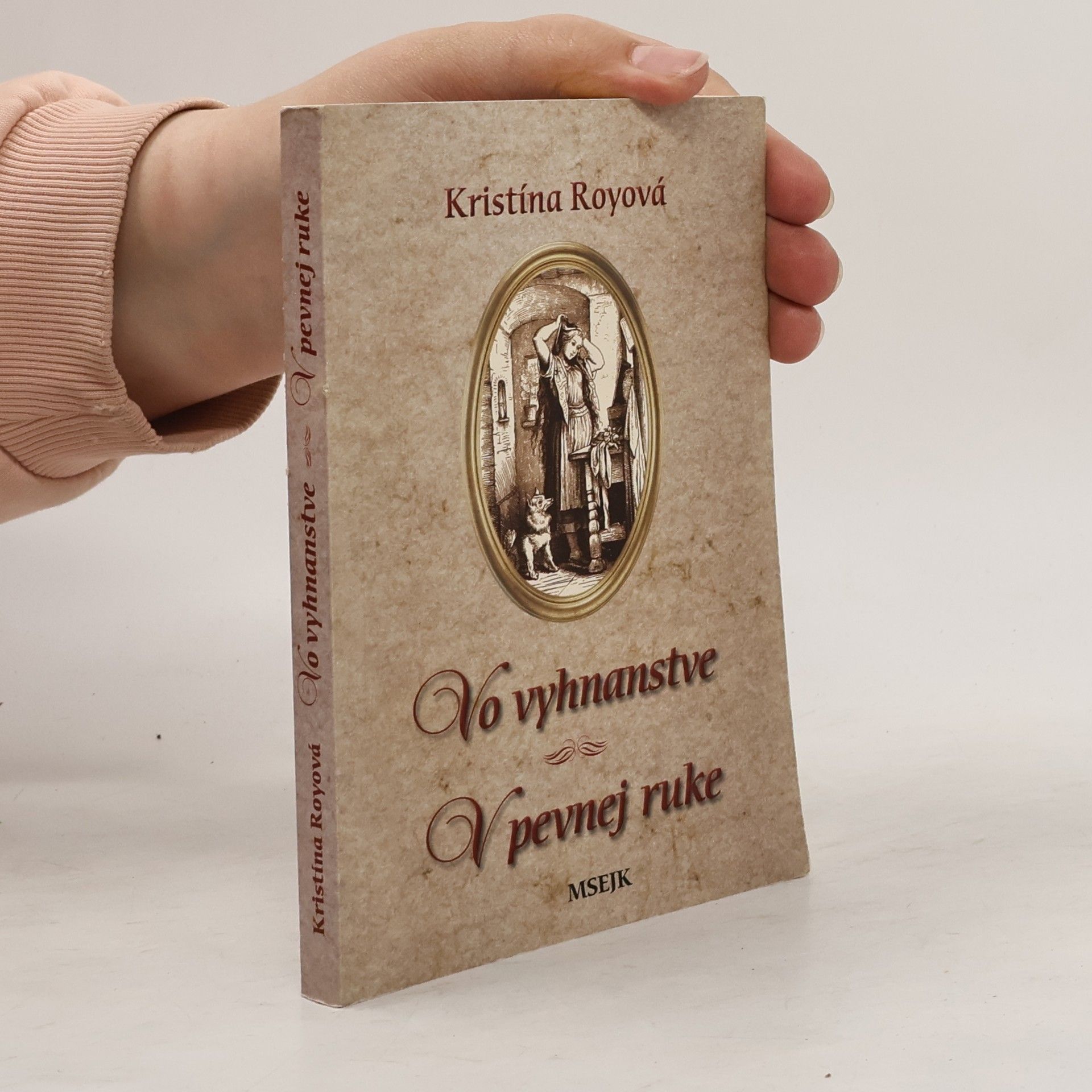 Vo vyhnanstve. V pevnej ruke