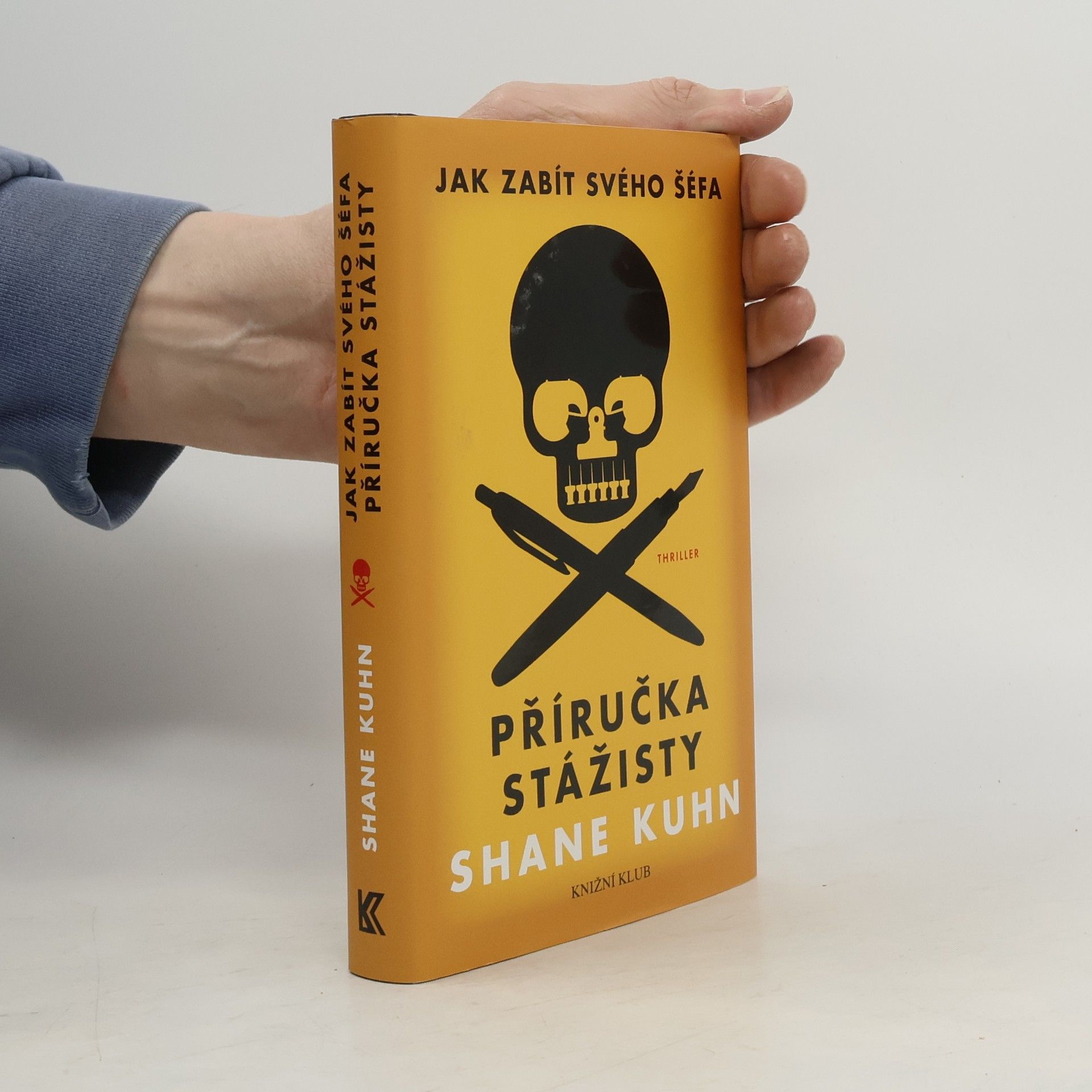 Shane Kuhn Jak zabít svého šéfa. Příručka stážisty