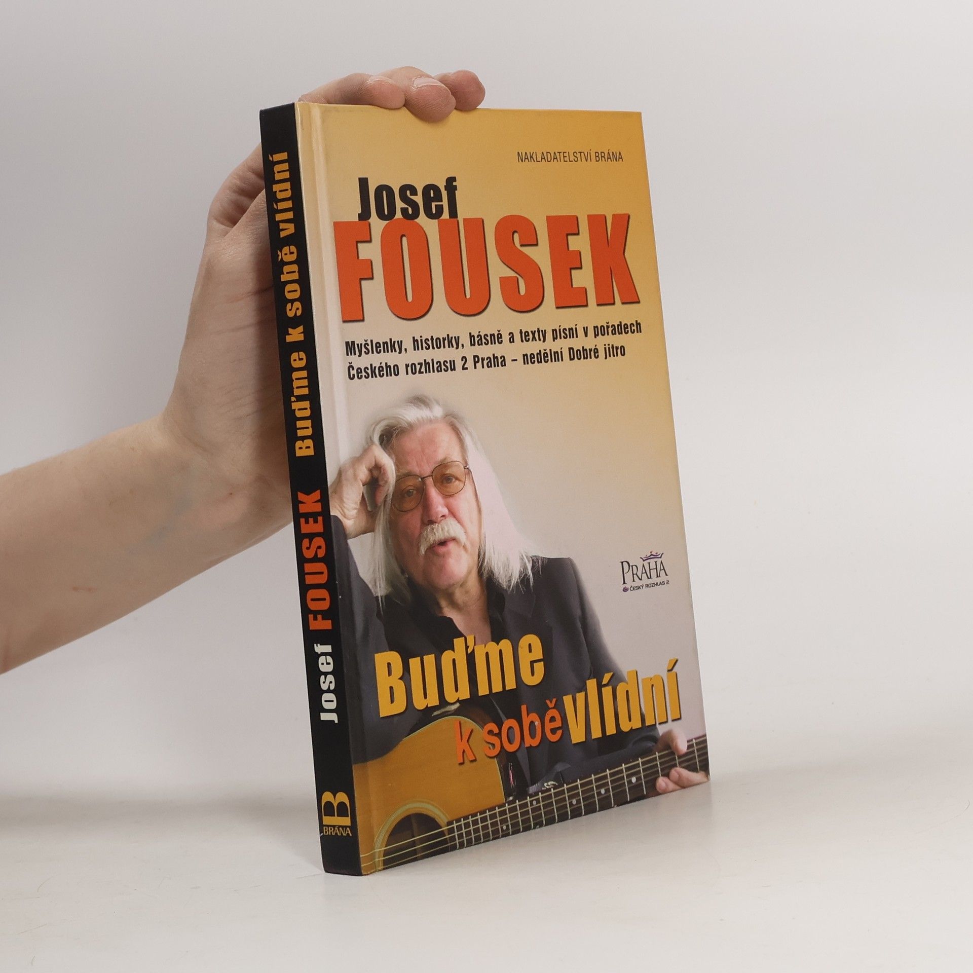 Josef Fousek Buďme k sobě vlídní