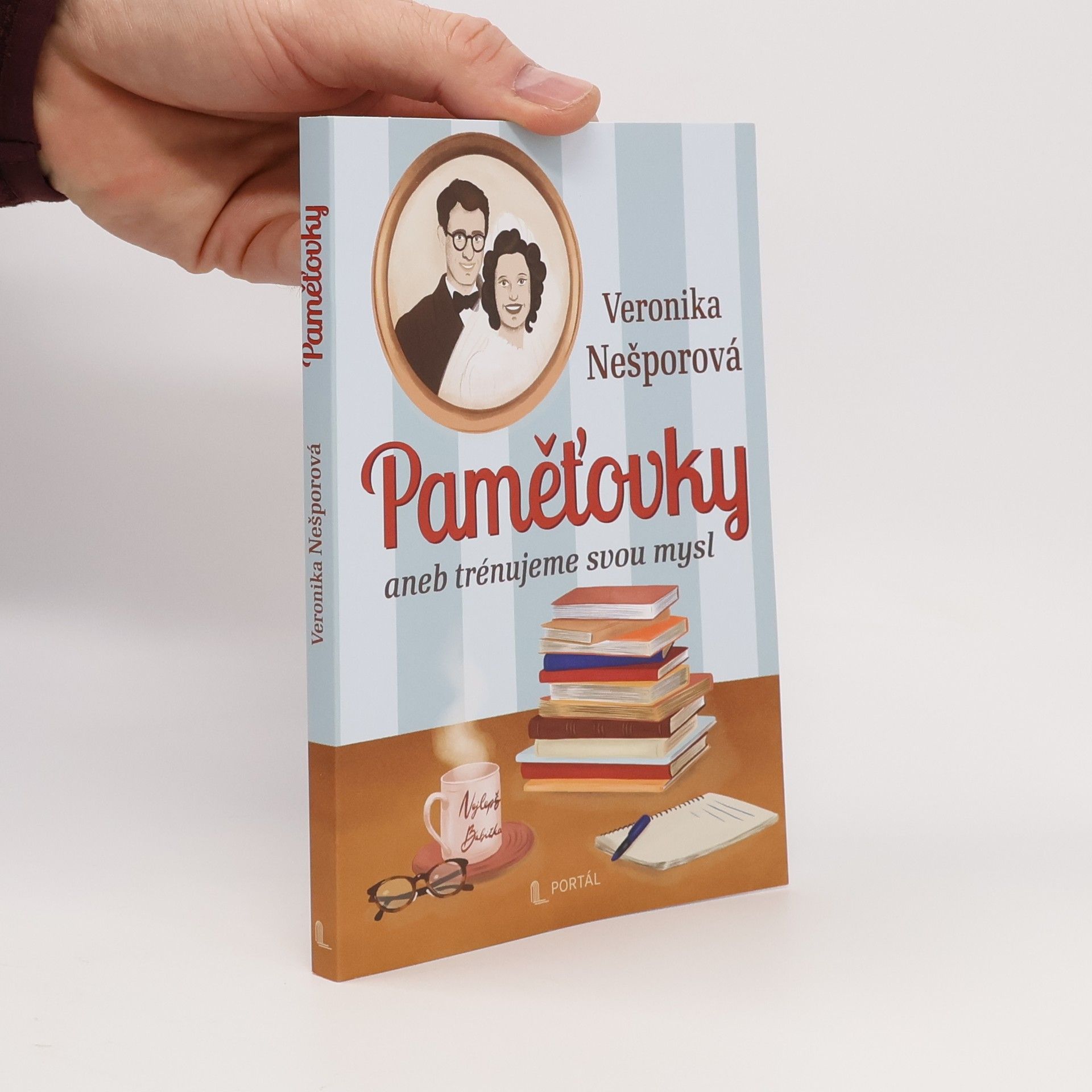 Veronika Nešporová Paměťovky aneb trénujeme svou mysl