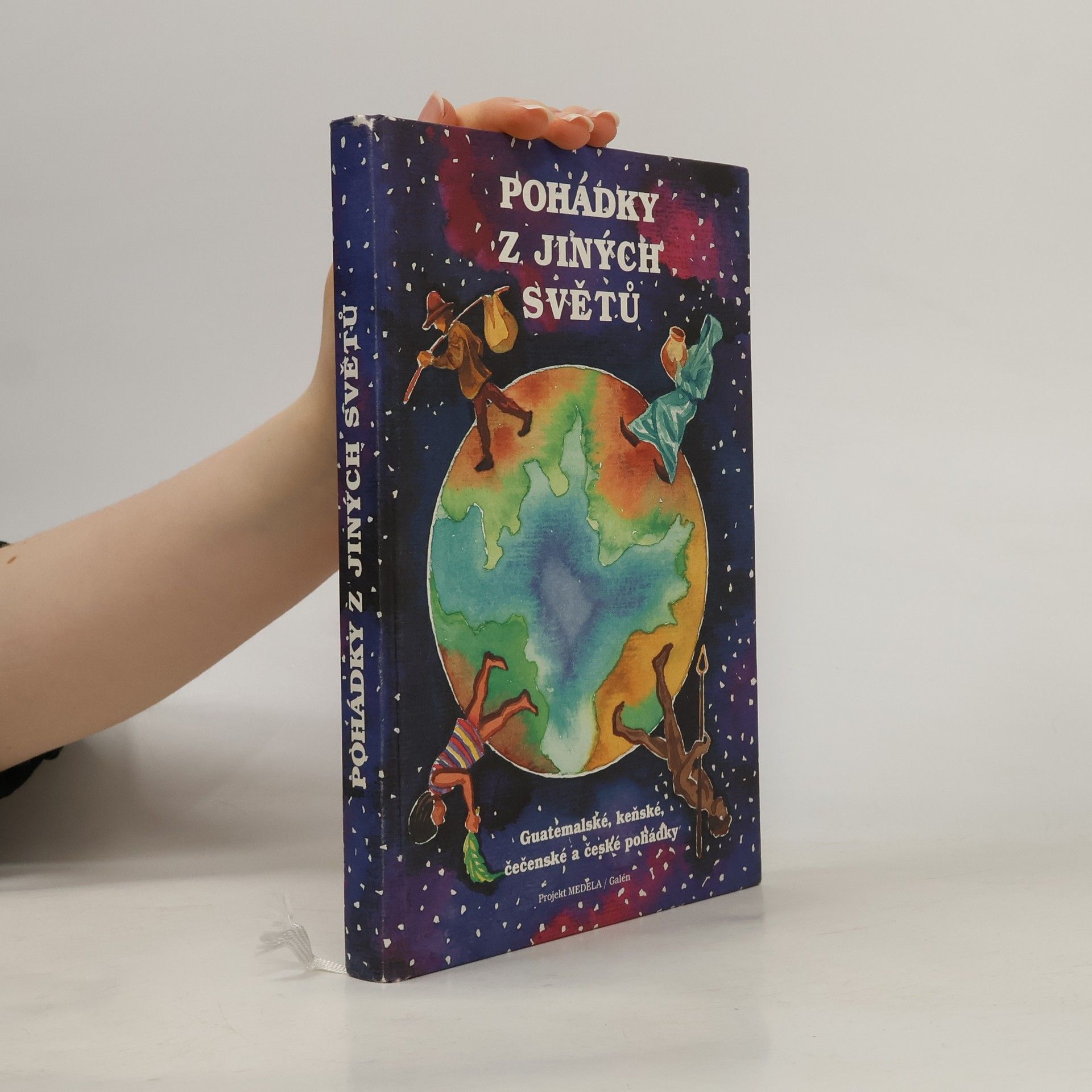 Alena Burgetová Pohádky z jiných světů. Guatemalské, keňské, čečenské a české pohádky