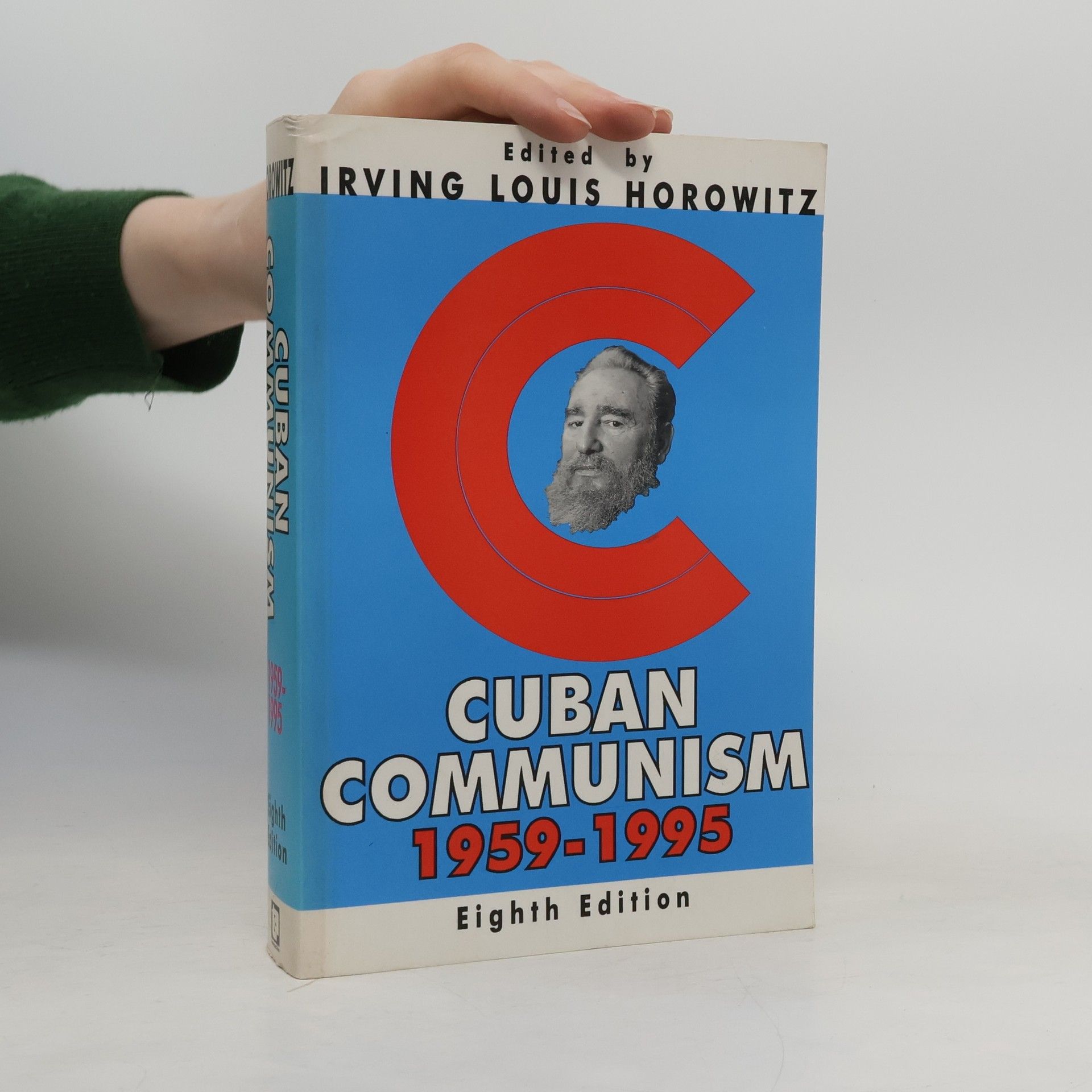 Irving Louis Horowitz Cuban Communism 1959-1995
