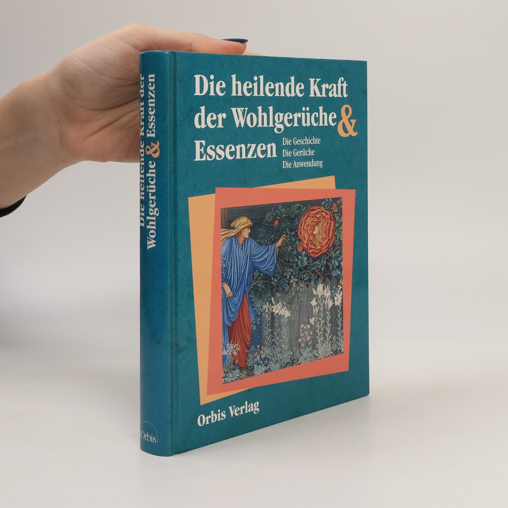 Martin Henglein Die heilende Kraft der Wohlgerüche und Essenzen